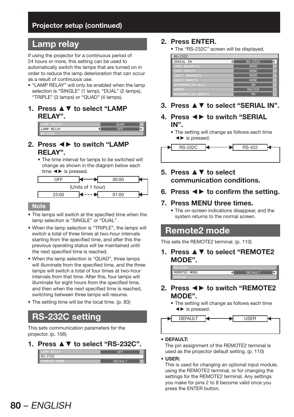 Lamp relay, Rs-232c setting, Remote2 mode | 80 – english, Projector setup (continued), Press ▲▼ to select “lamp 1. relay, Press ◄► to switch “lamp 2. relay, Press ▲▼ to select “rs-232c”. 1, Press enter. 2, Press ▲▼ to select “remote2 1. mode | Panasonic PT-DZ12000E User Manual | Page 80 / 128