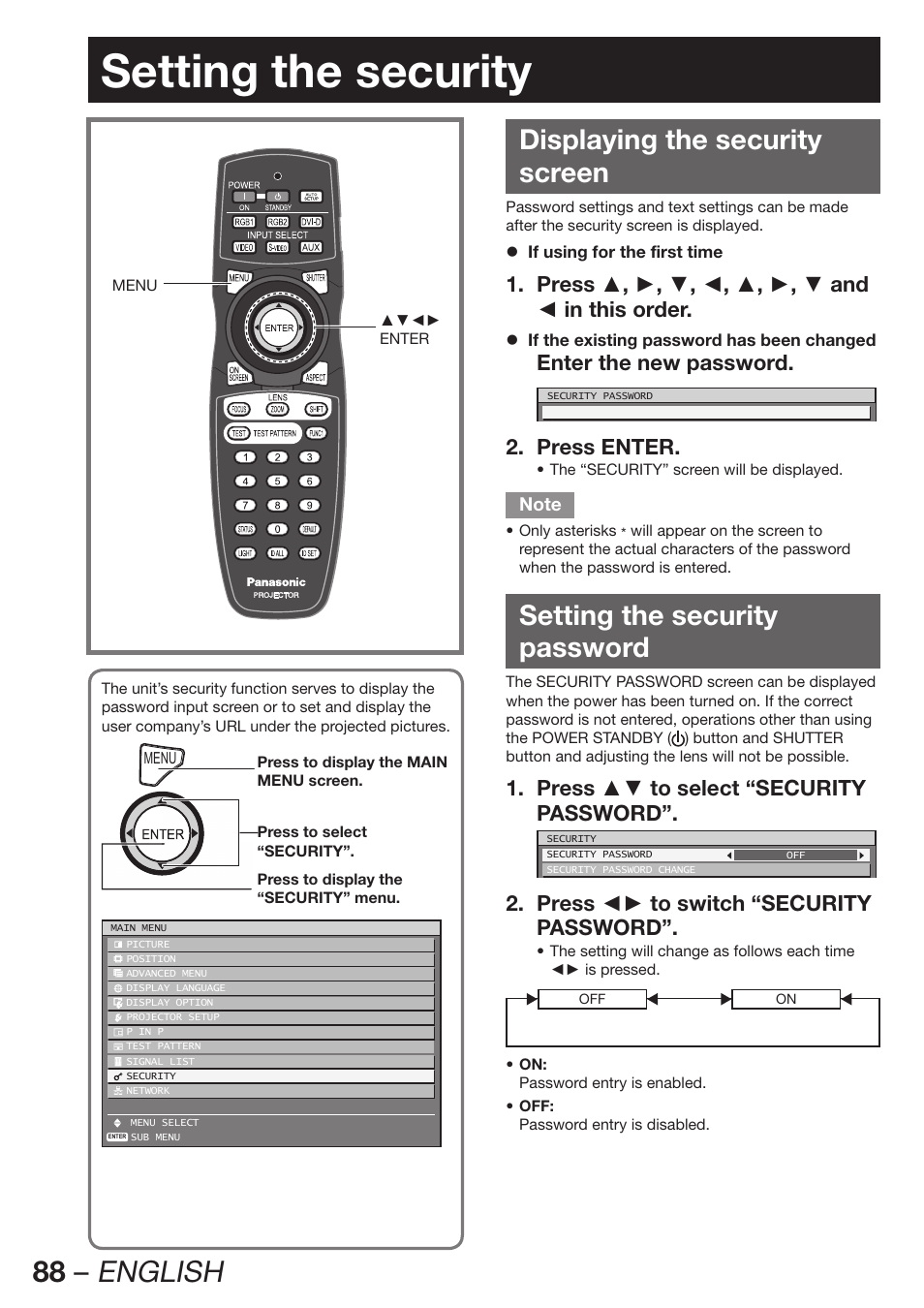 Setting the security, Displaying the securityscreen, Setting the securitypassword | 88 – english, Displaying the security screen, Setting the security password, Press ▲, ►, ▼, ◄, ▲, ►, ▼ and 1. ◄ in this order, Enter the new password, Press enter. 2, Press ▲▼ to select “security 1. password | Panasonic PT-DZ12000E User Manual | Page 88 / 128