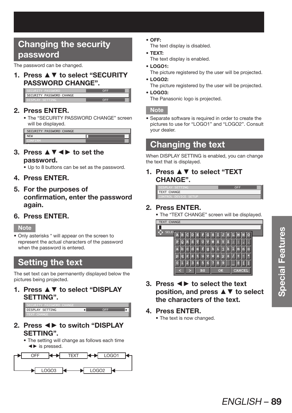 Changing the securitypassword, Setting the text, Changing the text | English – 89, Special featur es, Changing the security password, Press ▲▼ to select “text 1. change, Press enter. 2, Press ▲▼ to select “security 1. password change, Press ▲▼◄► to set the 3. password | Panasonic PT-DZ12000E User Manual | Page 89 / 128