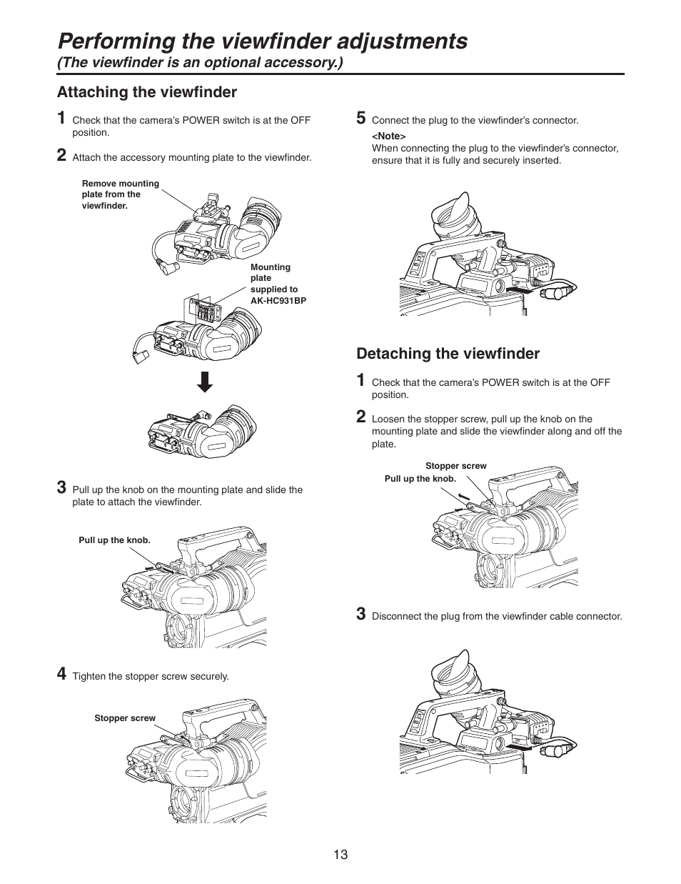 Performing the viewfinder adjustments, Attaching the viewfinder, Detaching the viewfinder | Panasonic AK-HC931BP User Manual | Page 13 / 32