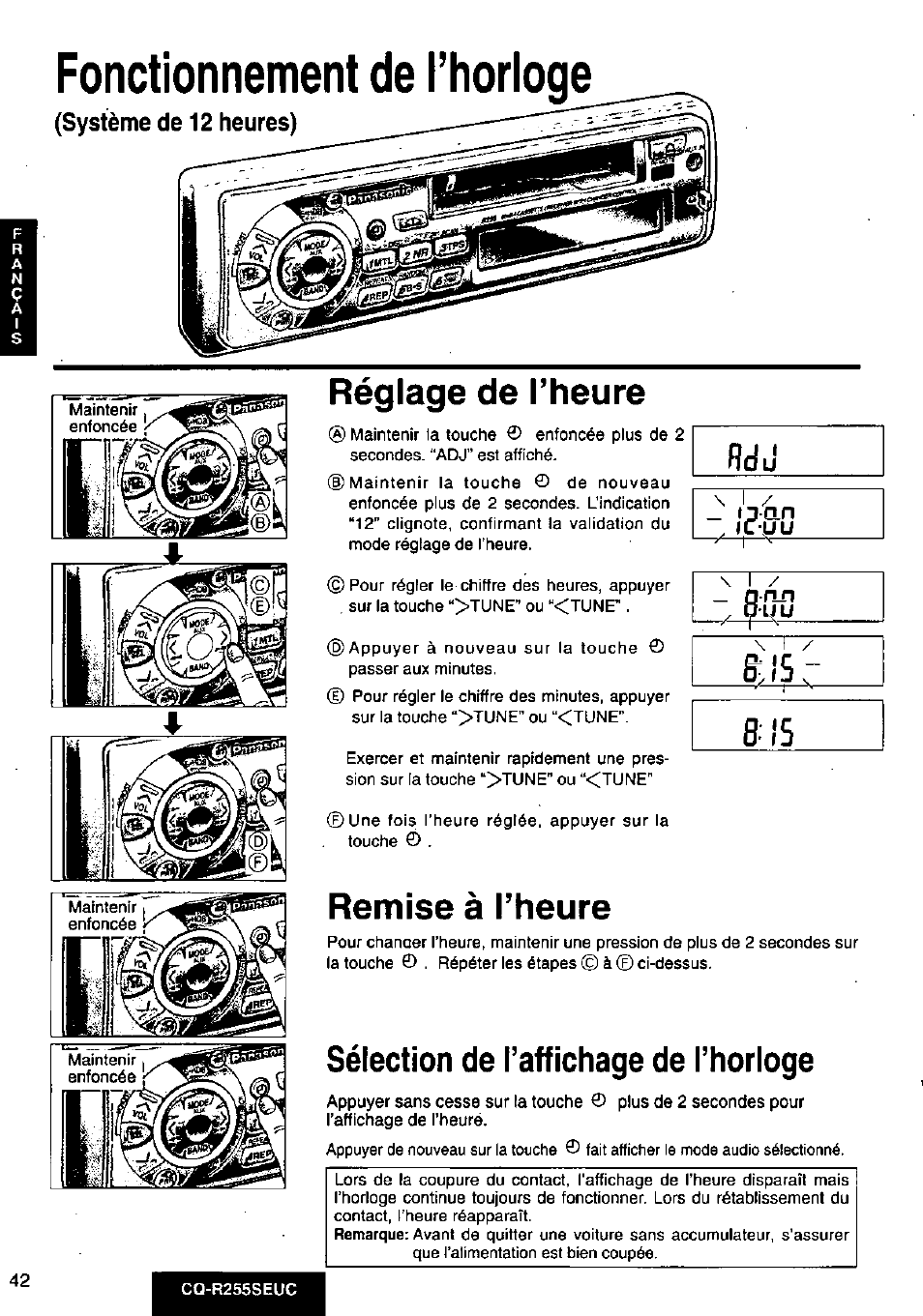 Fonctionnement de l’horloge, Système de 12 heures), Réglage de l’heure | Remise à l’heure, Sélection de l’affichage de l’horloge, E > î 5 r 8 !5 réglage de l’heure | Panasonic CQR255SEUC User Manual | Page 42 / 80