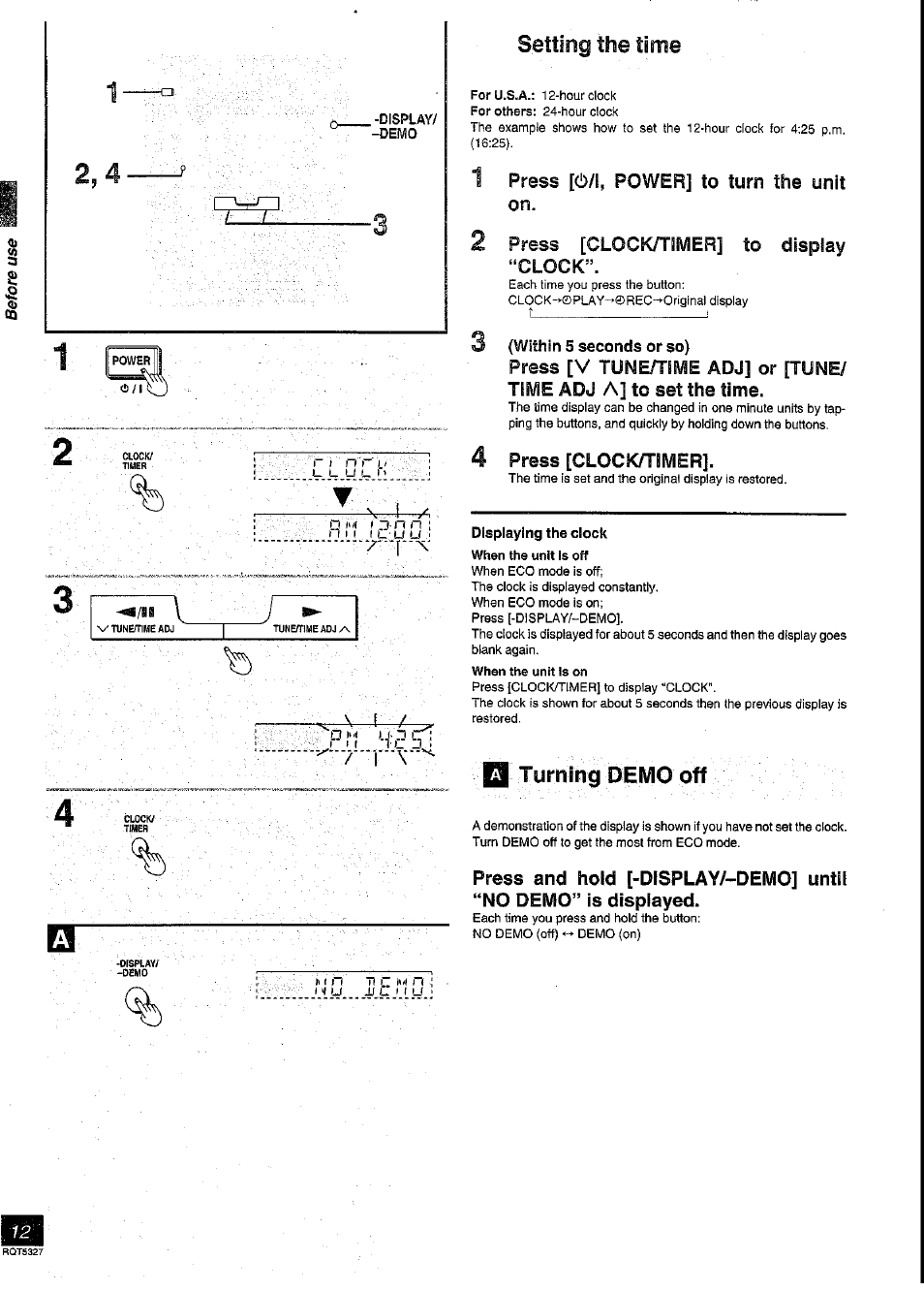 Display/ -demo, 1 press power] to turn the unit on, 2 press [clock/timer] to display “clock | 4 press [clock/timer, Displaying the clock, Turning demo off | Panasonic SC-DK2 User Manual | Page 12 / 64