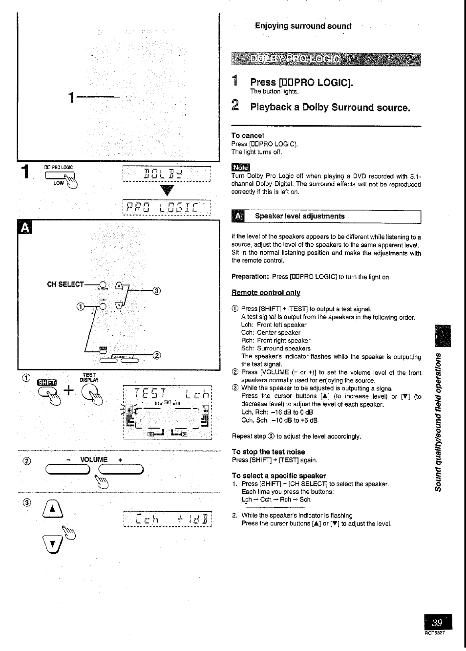 1 press pdpro logic, 2 playback a dolby surround source, To cancei | Speaker leve! adjustments, Remote control only, To stop the test noise, To select a specific speaker | Panasonic SC-DK2 User Manual | Page 39 / 64