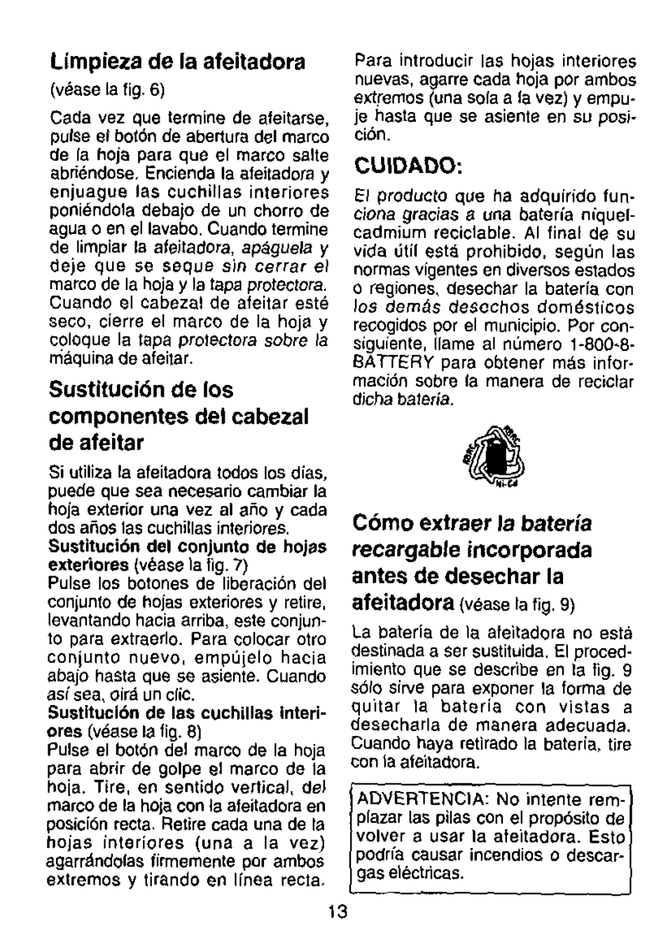 Sustitución del conjunto de hojas exteriores, Sustitución de las cuchillas interi­ ores | Panasonic ES762 User Manual | Page 13 / 20