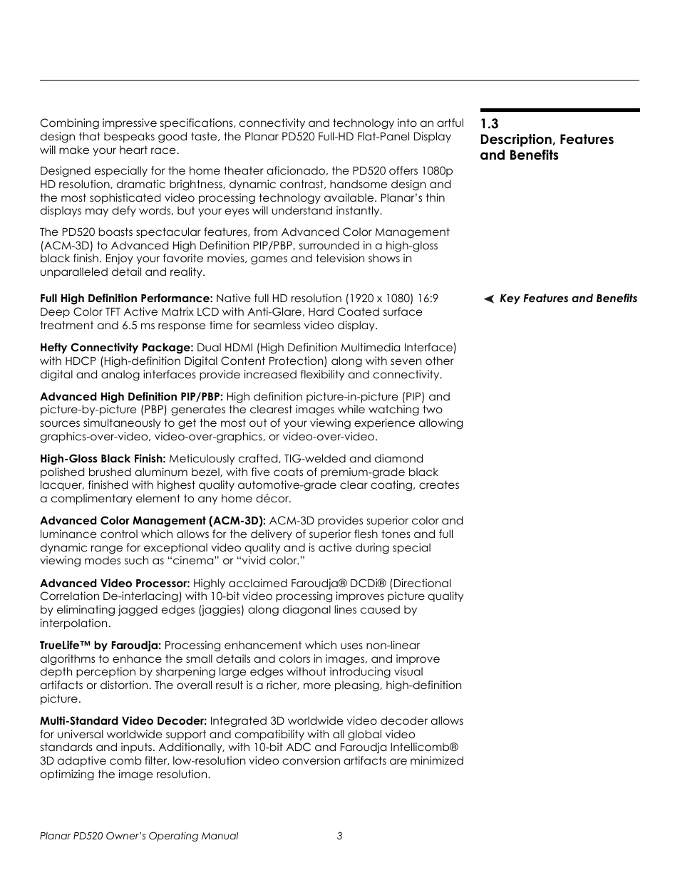 3 description, features and benefits, Key features and benefits, Full high definition performance | Hefty connectivity package, Advanced high definition pip/pbp, High-gloss black finish, Advanced color management (acm-3d), Advanced video processor, Truelife™ by faroudja, Multi-standard video decoder | Planar FULL-HD PD520 User Manual | Page 15 / 66
