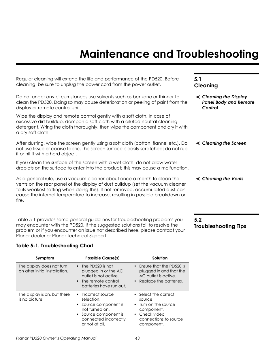 Maintenance and troubleshooting, 1 cleaning, Cleaning the display panel body and remote control | Cleaning the screen, Cleaning the vents, 2 troubleshooting tips, Table 5-1 . troubleshooting chart, Cleaning, Troubleshooting tips, Prel imina ry | Planar FULL-HD PD520 User Manual | Page 55 / 66