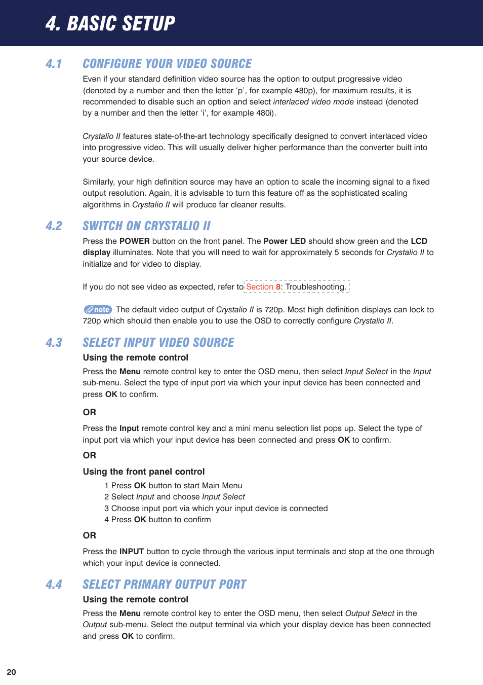 4 basic setup, 1 configure your video source, 2 switch on crystalio ii | 3 select input video source, 4 select primary output port, With reference to, Section 4, Basic setup and, Basic setup | Pixel Magic Systems VPS3800 User Manual | Page 20 / 83