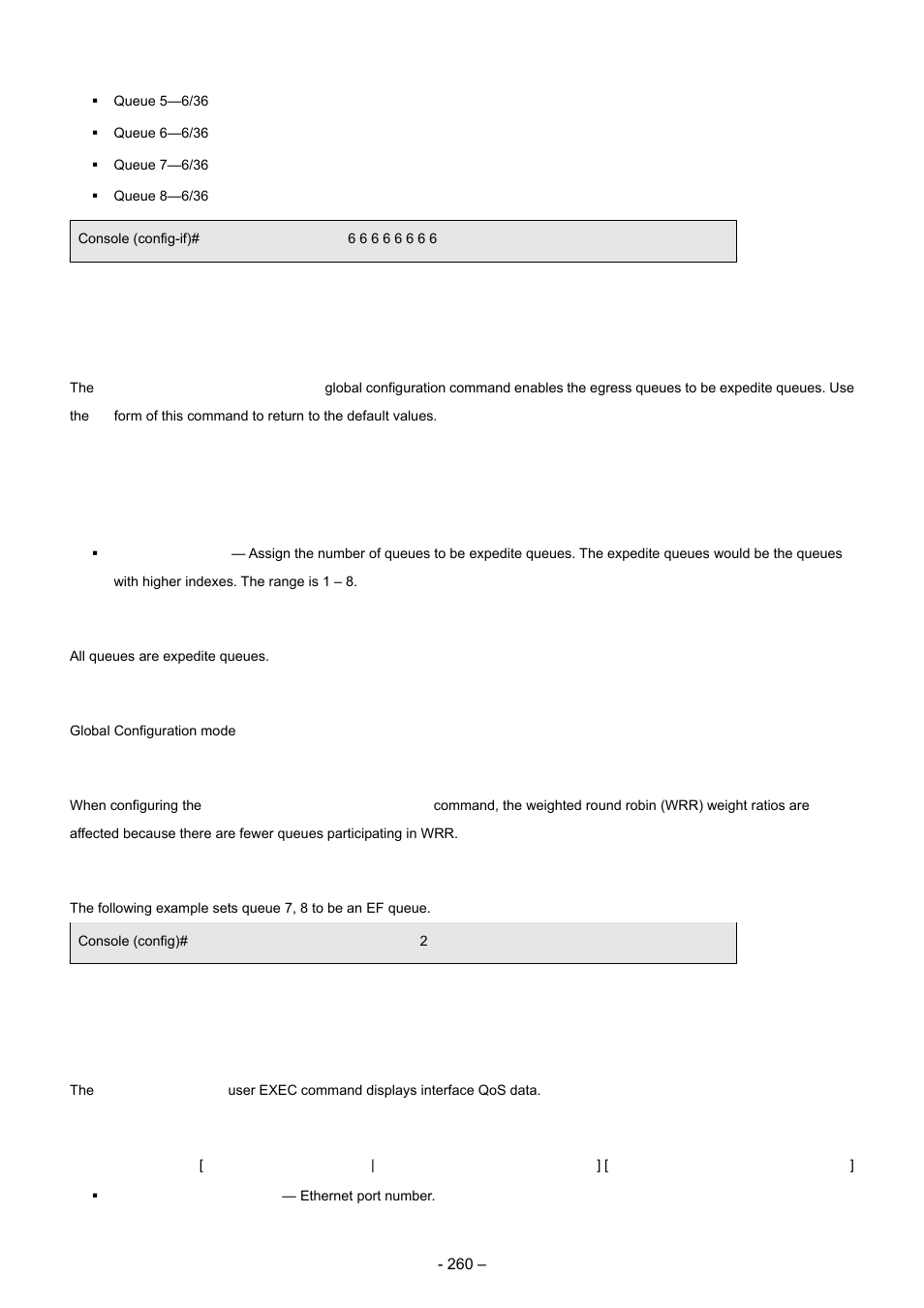 5 priority-queue out num-of-queues, 6 show qos interface, Syntax | Default configuration, Command mode, User guidelines, Example | Planet Technology WGSD-8000 User Manual | Page 260 / 382