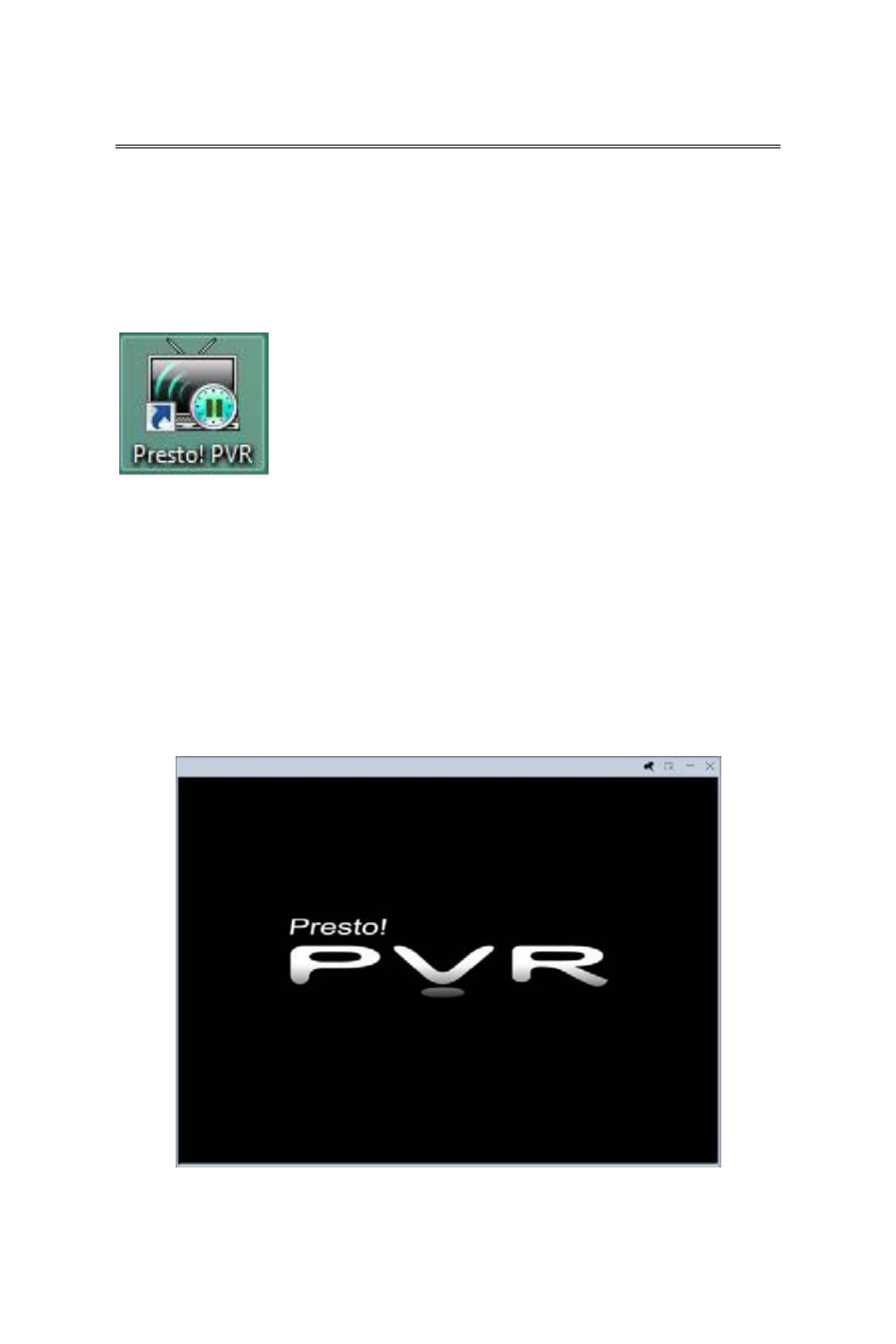 4 user interface, 1 launch presto! pvr application, 2 main monitor | 3 main screen & menu | Planet Technology DTR-100DB User Manual | Page 7 / 10