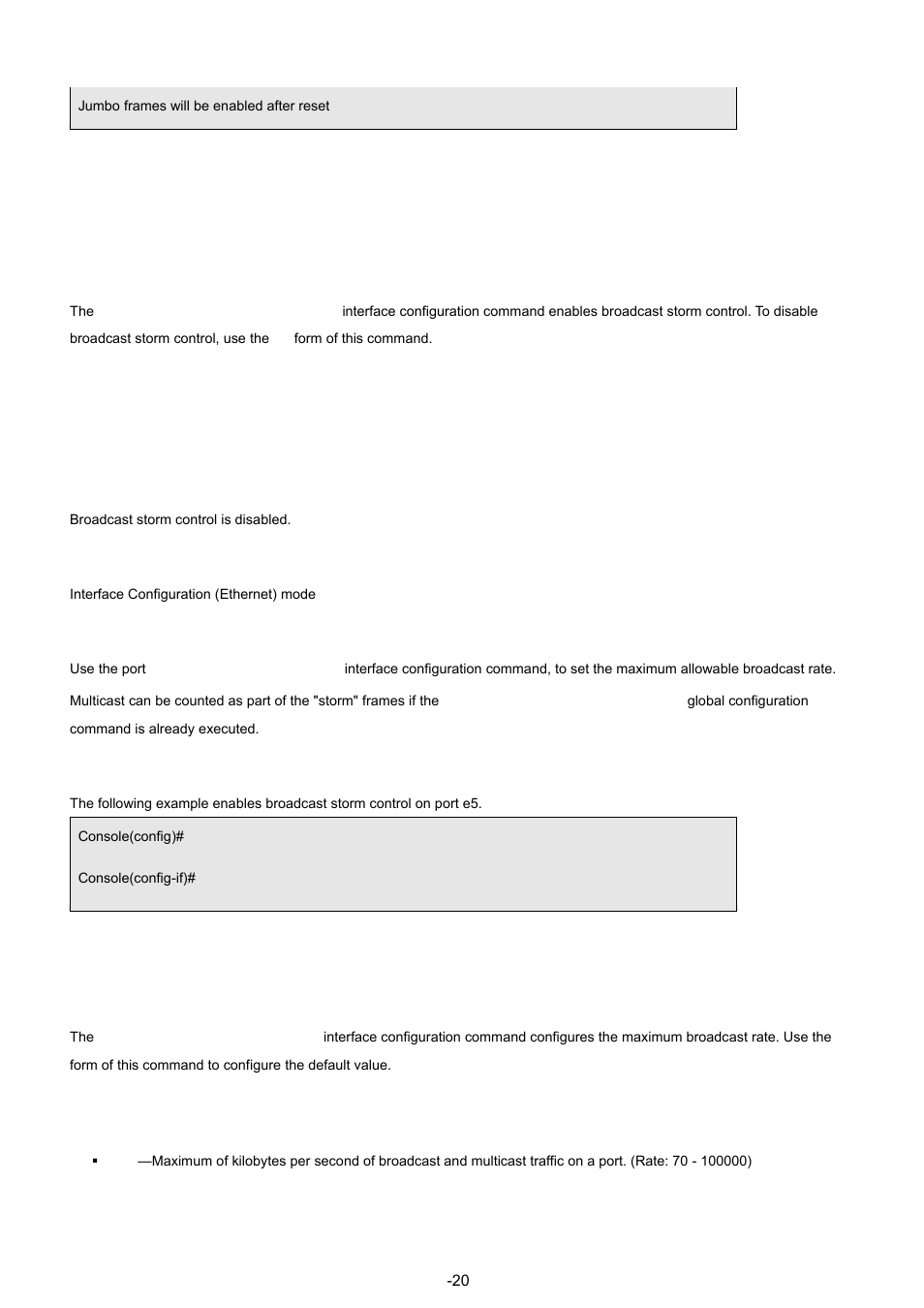 19 port storm-control broadcast enable, 20 port storm-control broadcast rate, 0 port storm-control broadcast rate | Syntax, Default configuration, Command modes, User guidelines, Example | Planet Technology WGSW-48040 User Manual | Page 205 / 371