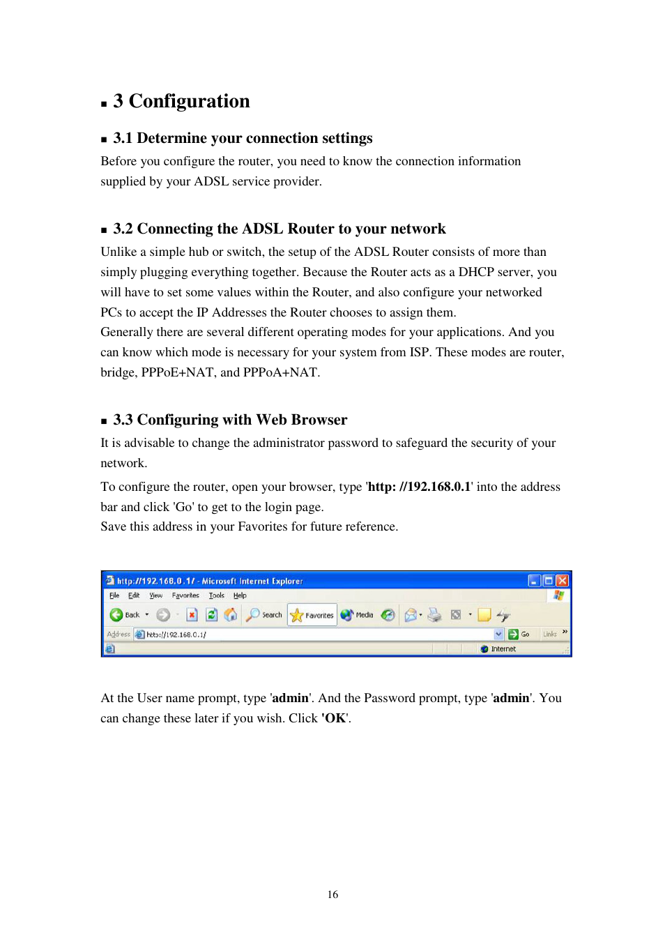 Configuration, 3 configuration, 1 determine your connection settings | 2 connecting the adsl router to your network, 3 configuring with web browser | Planet Technology 802.11g Wireless ADSL 2/2+ Router ADW-4401A/Bv2 User Manual | Page 16 / 63