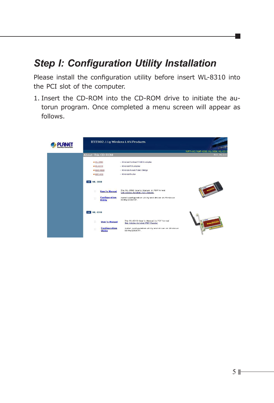 Step i: configuration utility installation | Planet Technology 802.11g Wireless PCI Card WL-8310 User Manual | Page 5 / 12