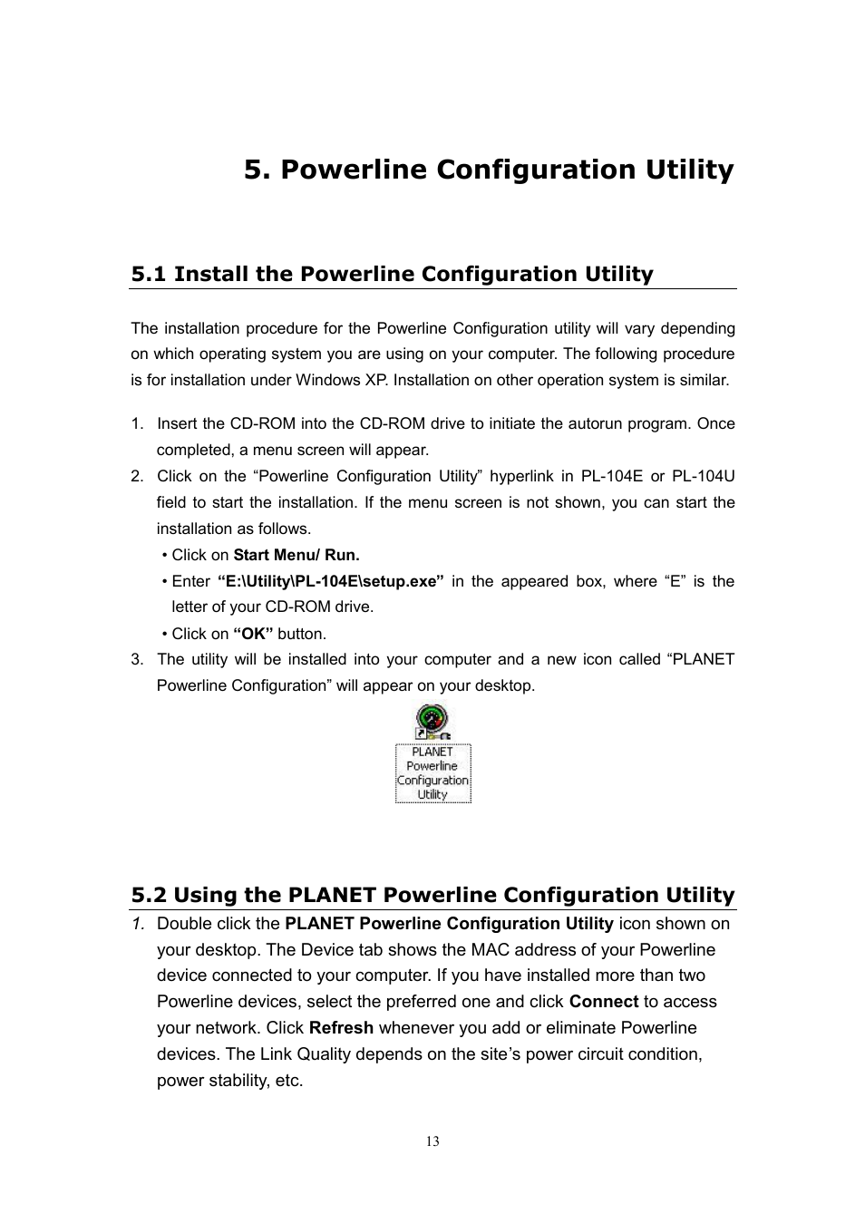 Powerline configuration utility, 1 install the powerline configuration utility, 2 using the planet powerline configuration utility | Planet Technology USB Powerline Adapter PL-104U User Manual | Page 17 / 23