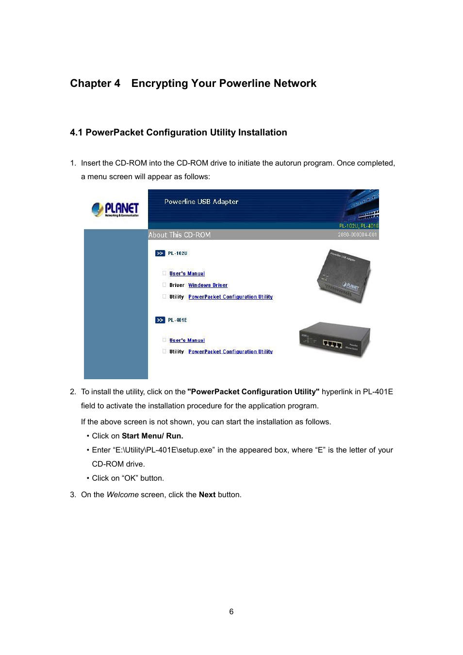 Chapter 4 encrypting your powerline network, 1 powerpacket configuration utility installation | Planet Technology PL-401E User Manual | Page 9 / 19