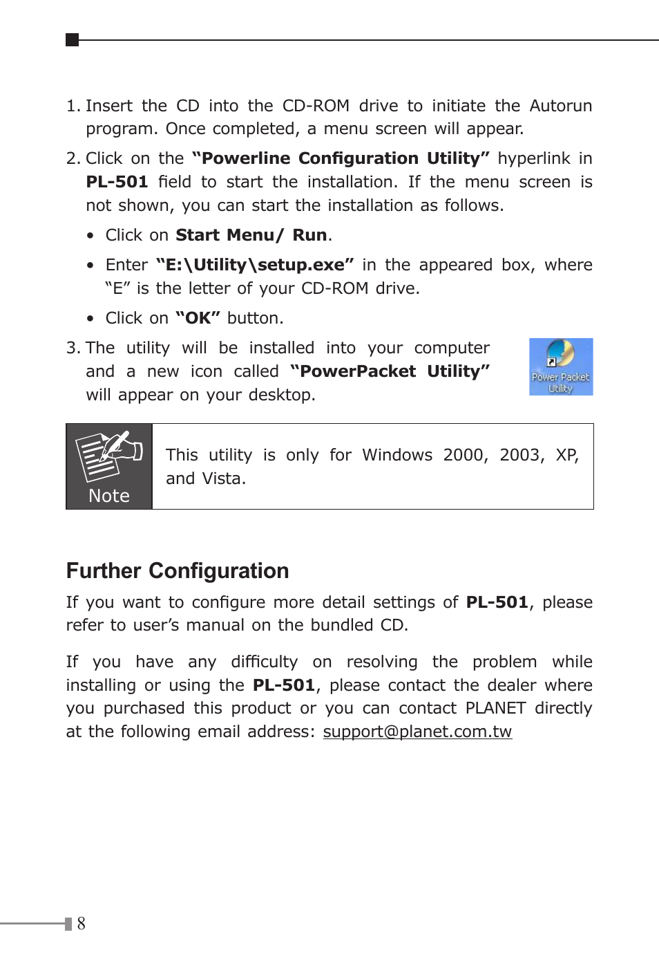 Further configuration | Planet Technology 200Mbps Powerline Ethernet Bridge PL-501-EU/US/UK User Manual | Page 8 / 8
