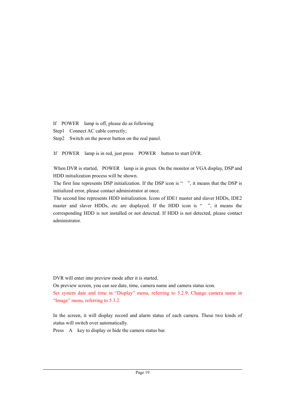 Chapter4 basic operation guide, 1 power on, 2 preview | Chapter4, Basic operation guide, Power on, Preview | Planet Technology DVR-1670 User Manual | Page 19 / 99