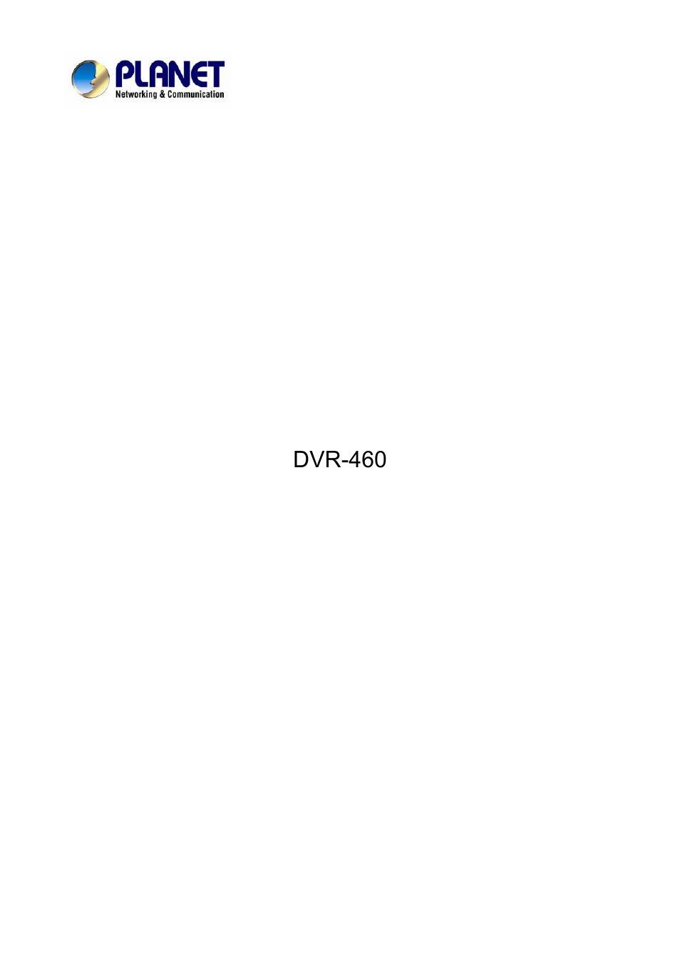 Planet Technology DVR-460 User Manual | 83 pages