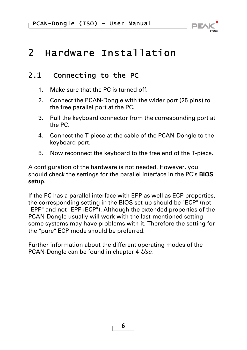 Hardware installation, Connecting to the pc, 2hardware installation | PEAK-System Technik PCAN-DONGLE IPEH-002019 User Manual | Page 6 / 23