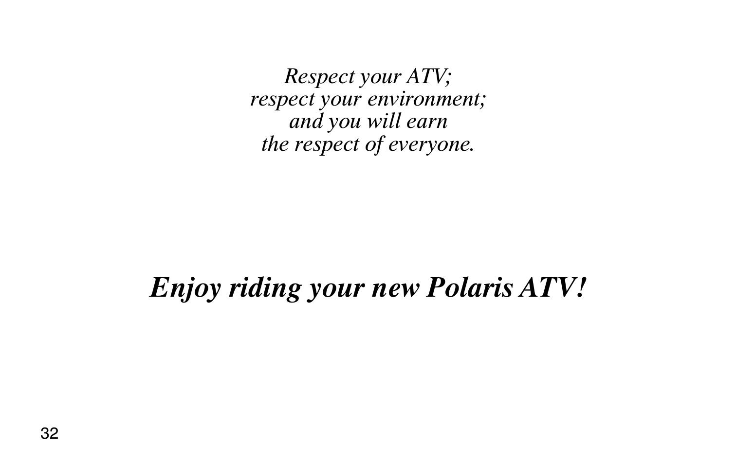Enjoy riding your new polaris atv | Polaris Sprotsman 90 User Manual | Page 34 / 188