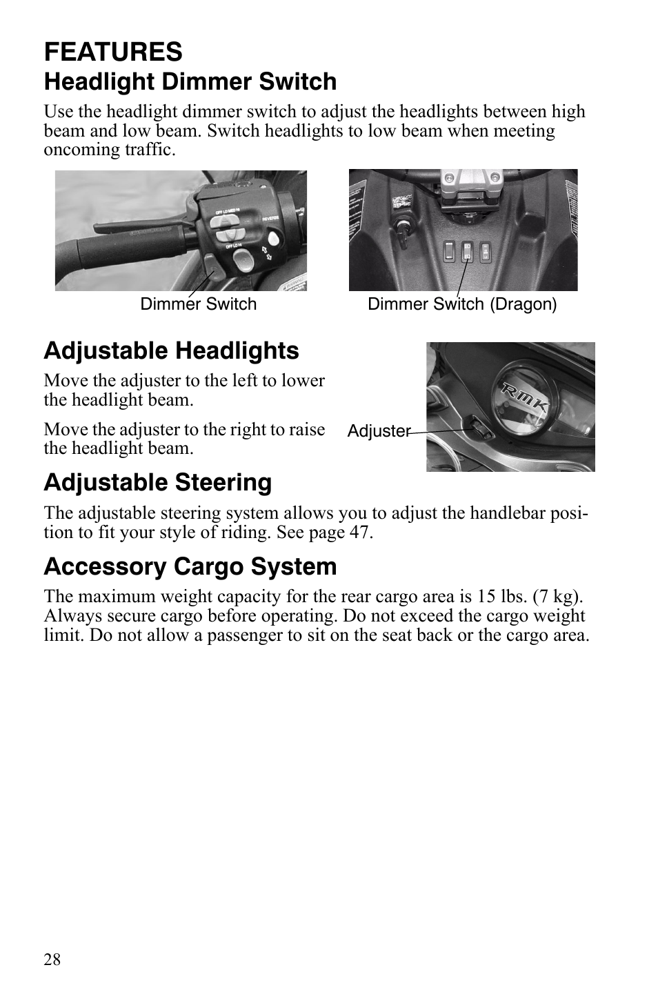 Features, Headlight dimmer switch, Adjustable headlights | Adjustable steering, Accessory cargo system | Polaris 600 RMK Shift User Manual | Page 31 / 133