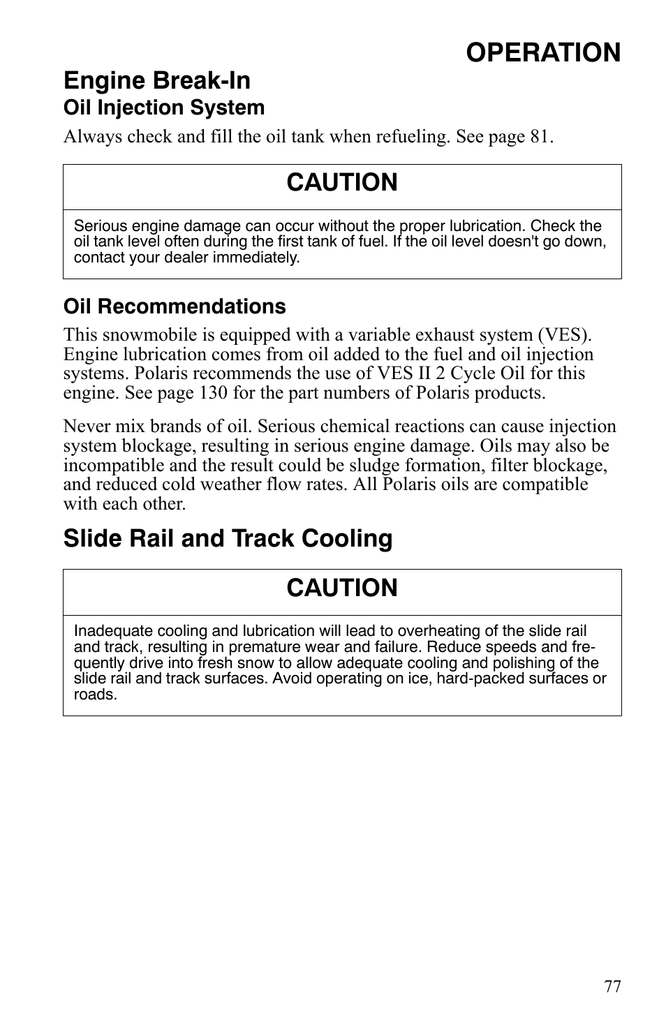 Operation, Engine break-in, Slide rail and track cooling caution | Caution | Polaris 700 IQ User Manual | Page 80 / 154