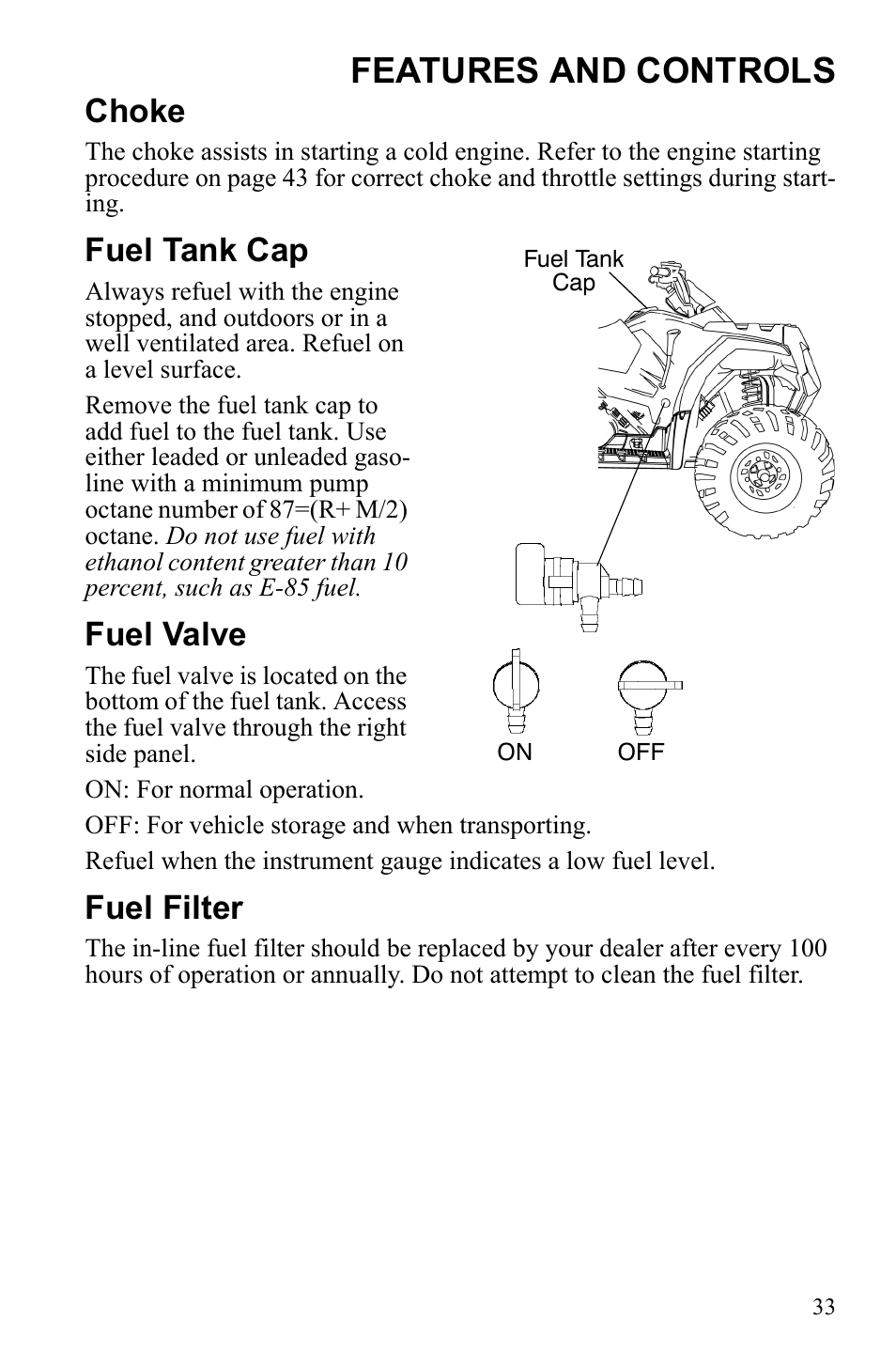 Features and controls, Choke, Fuel tank cap | Fuel valve, Fuel filter | Polaris Sportsman 9922245 User Manual | Page 37 / 133