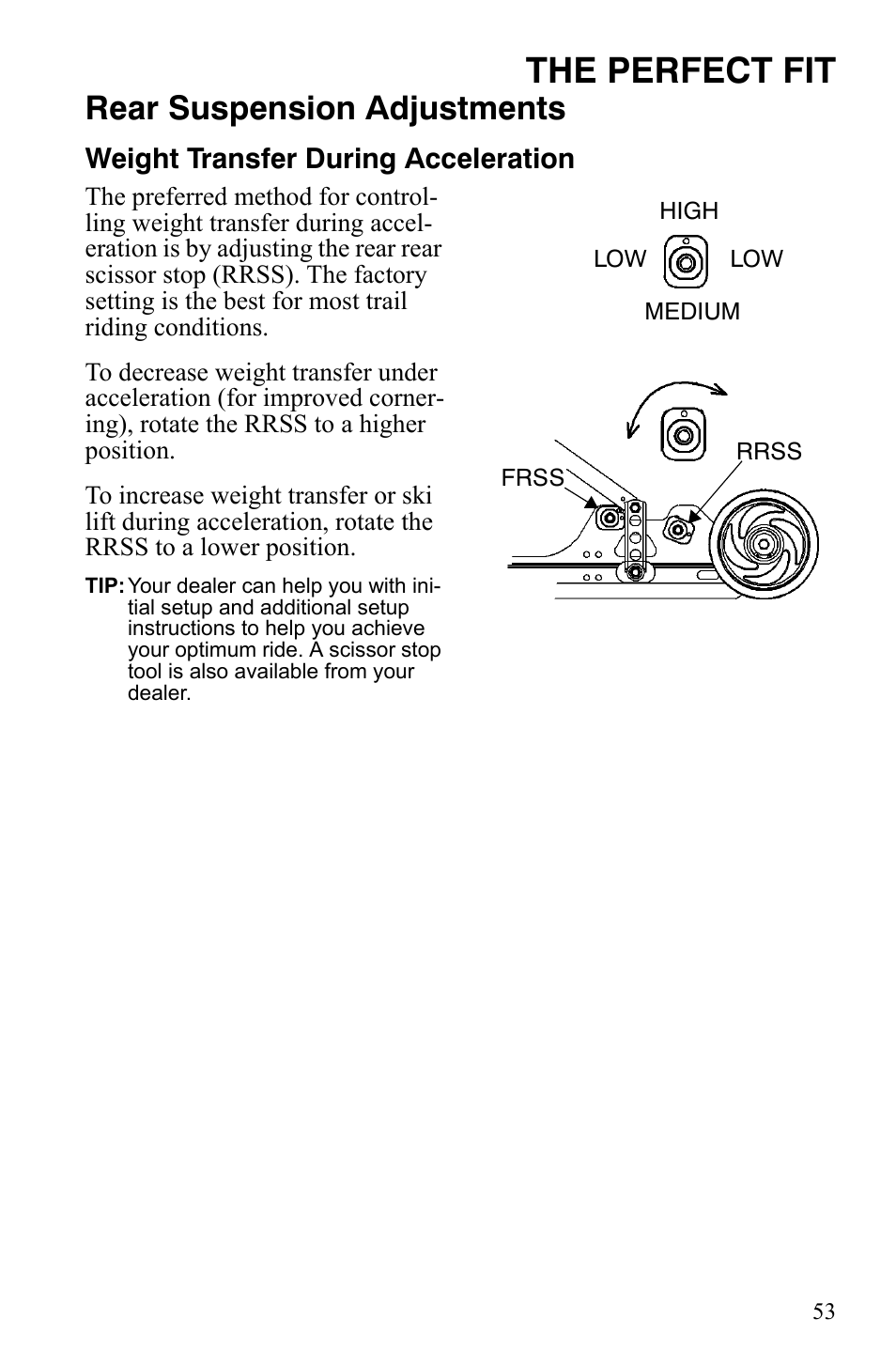The perfect fit, Rear suspension adjustments, Weight transfer during acceleration | Polaris 800 Dragon SP User Manual | Page 56 / 141