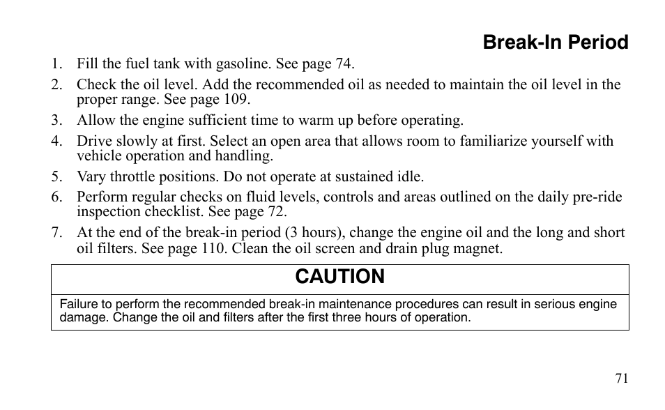 Break-in period, Caution | Polaris Outlaw 450 S User Manual | Page 74 / 218