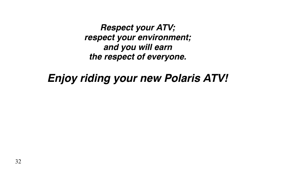Enjoy riding your new polaris atv | Polaris Outlaw 9921488 User Manual | Page 35 / 199