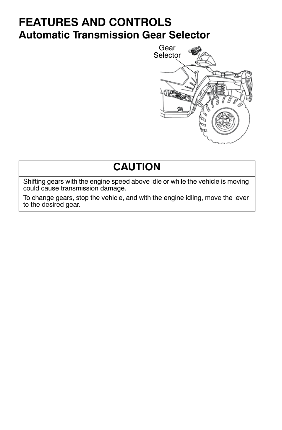 Features and controls, Automatic transmission gear selector, Caution | Polaris Sportsman 9921477 User Manual | Page 42 / 143