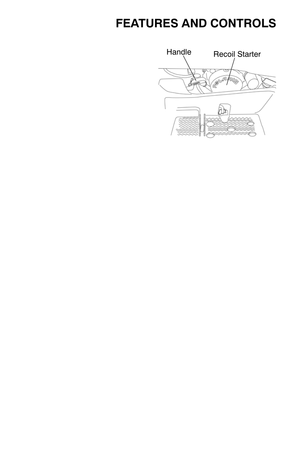 Features and controls, Recoil starter | Polaris Trail Boss 9921784 User Manual | Page 38 / 120