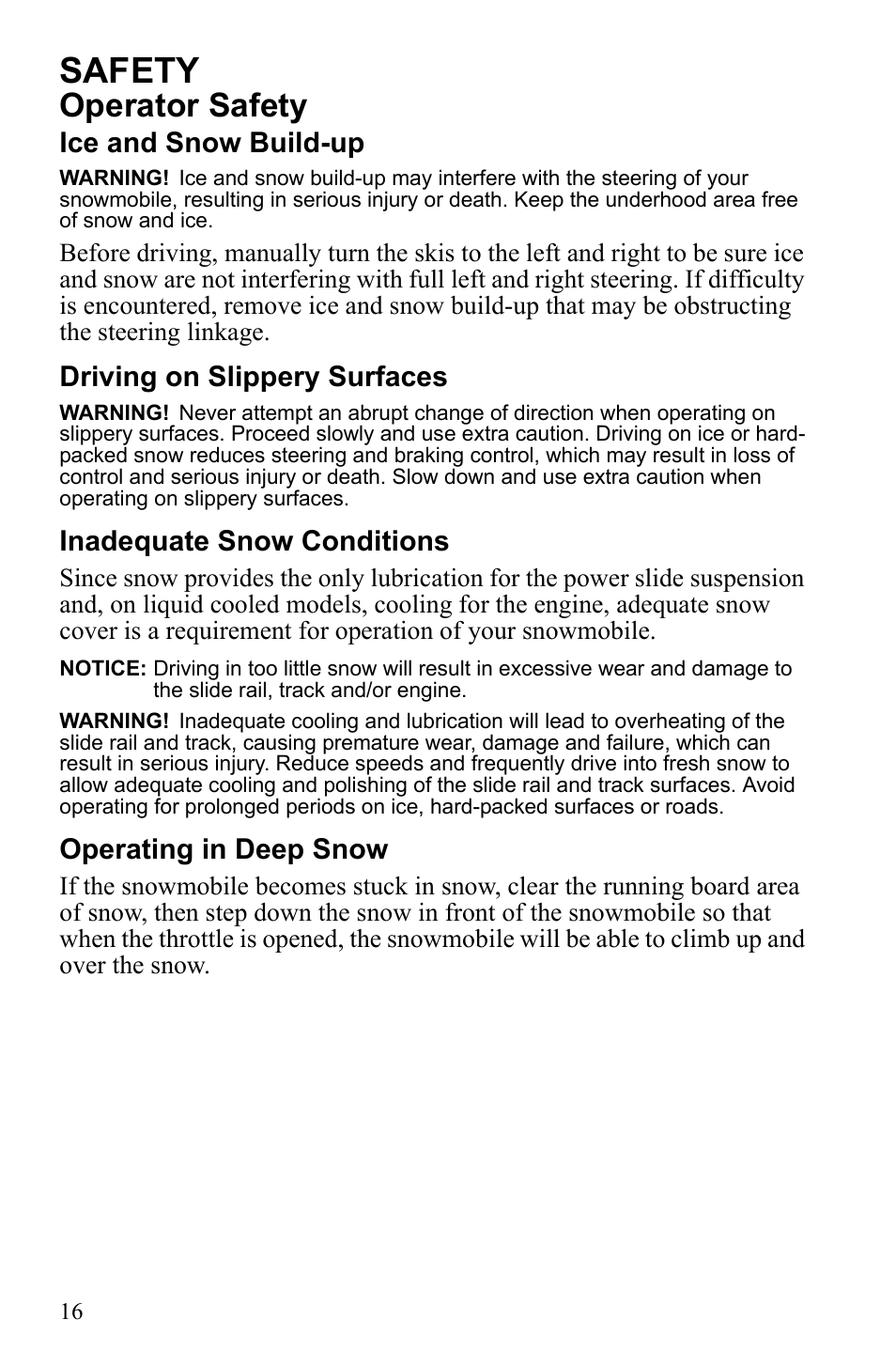 Safety, Operator safety, Ice and snow build-up | Driving on slippery surfaces, Inadequate snow conditions, Operating in deep snow | Polaris 600 RUSH User Manual | Page 20 / 134