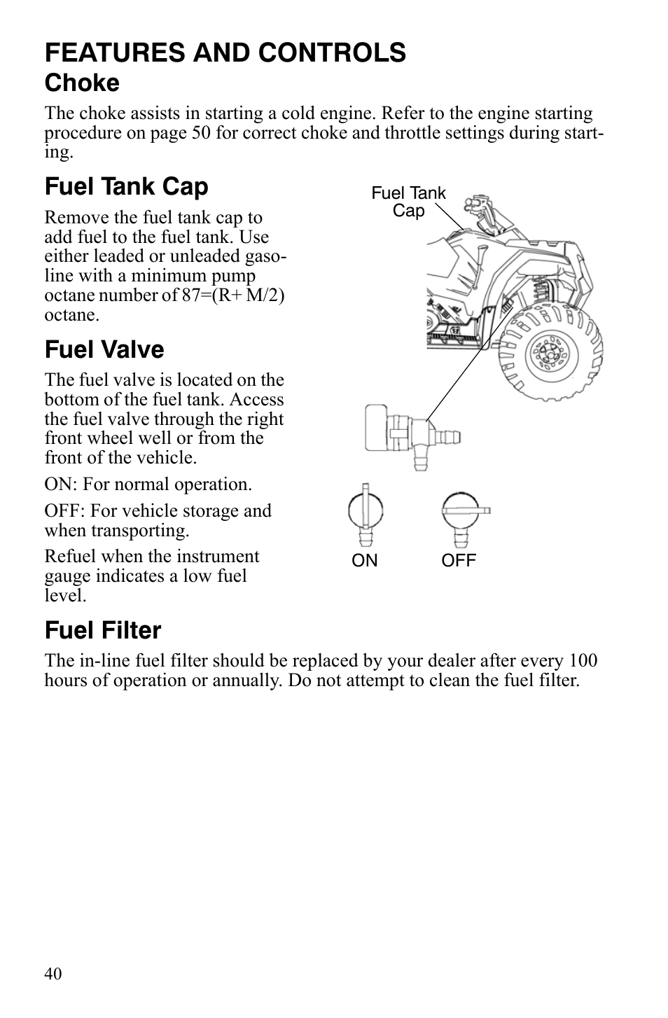 Features and controls, Choke, Fuel tank cap | Fuel valve, Fuel filter | Polaris Hawkeye 9920787 User Manual | Page 43 / 141