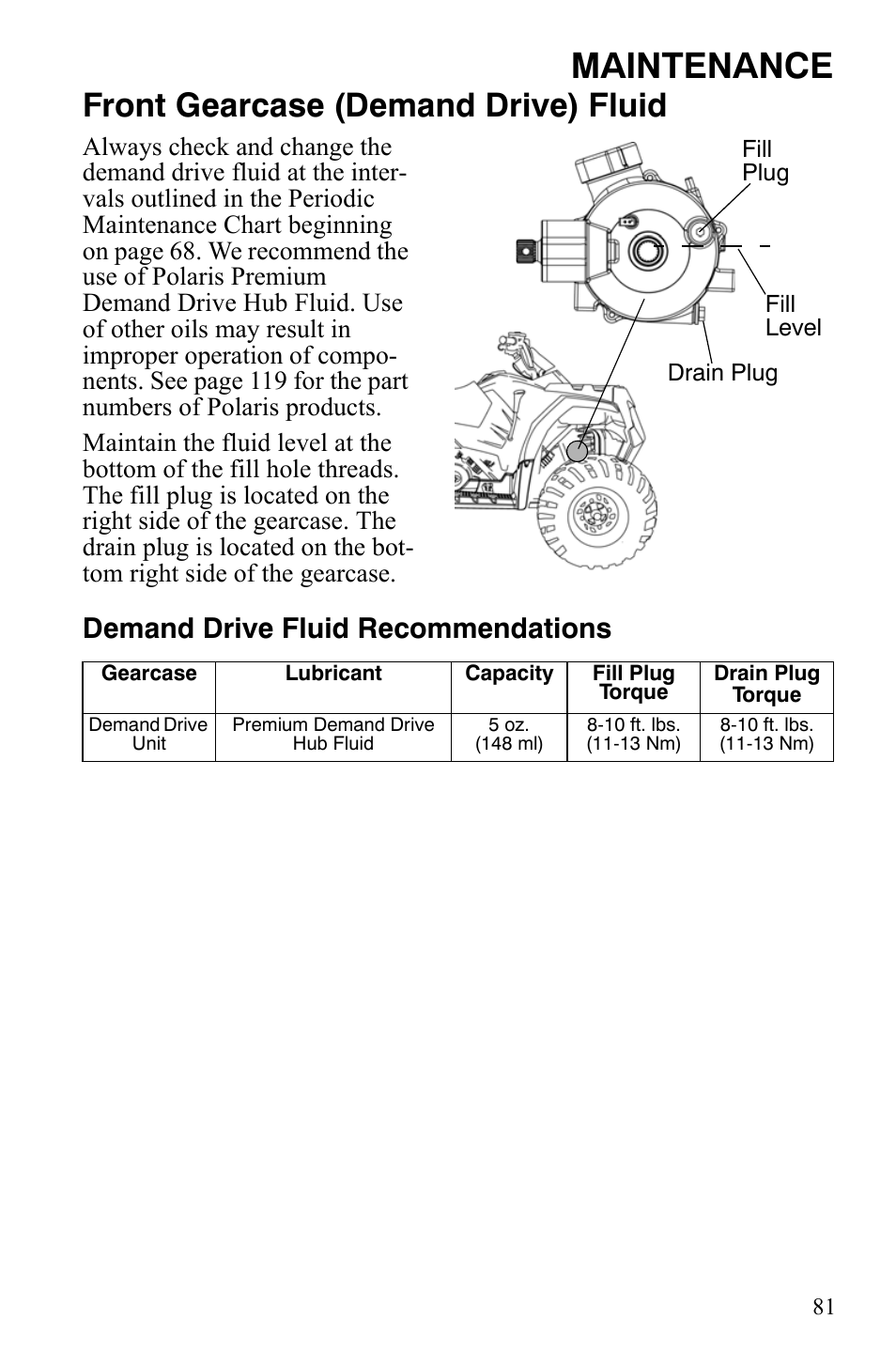 Maintenance, Front gearcase (demand drive) fluid, Demand drive fluid recommendations | Polaris Hawkeye 9920787 User Manual | Page 84 / 141