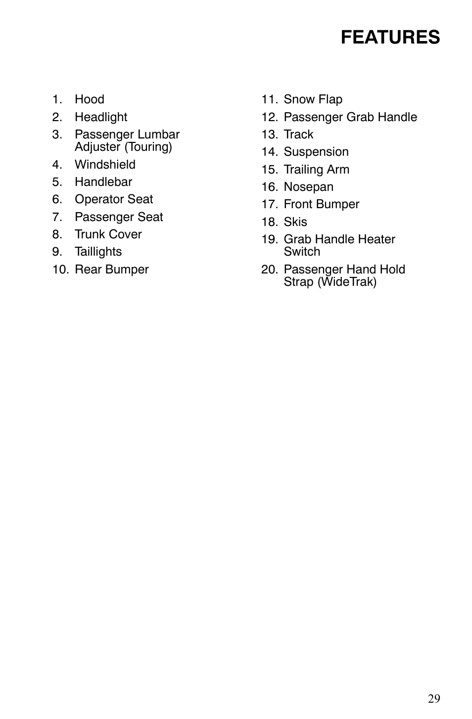 Features | Polaris Indy 340 Touring User Manual | Page 32 / 159