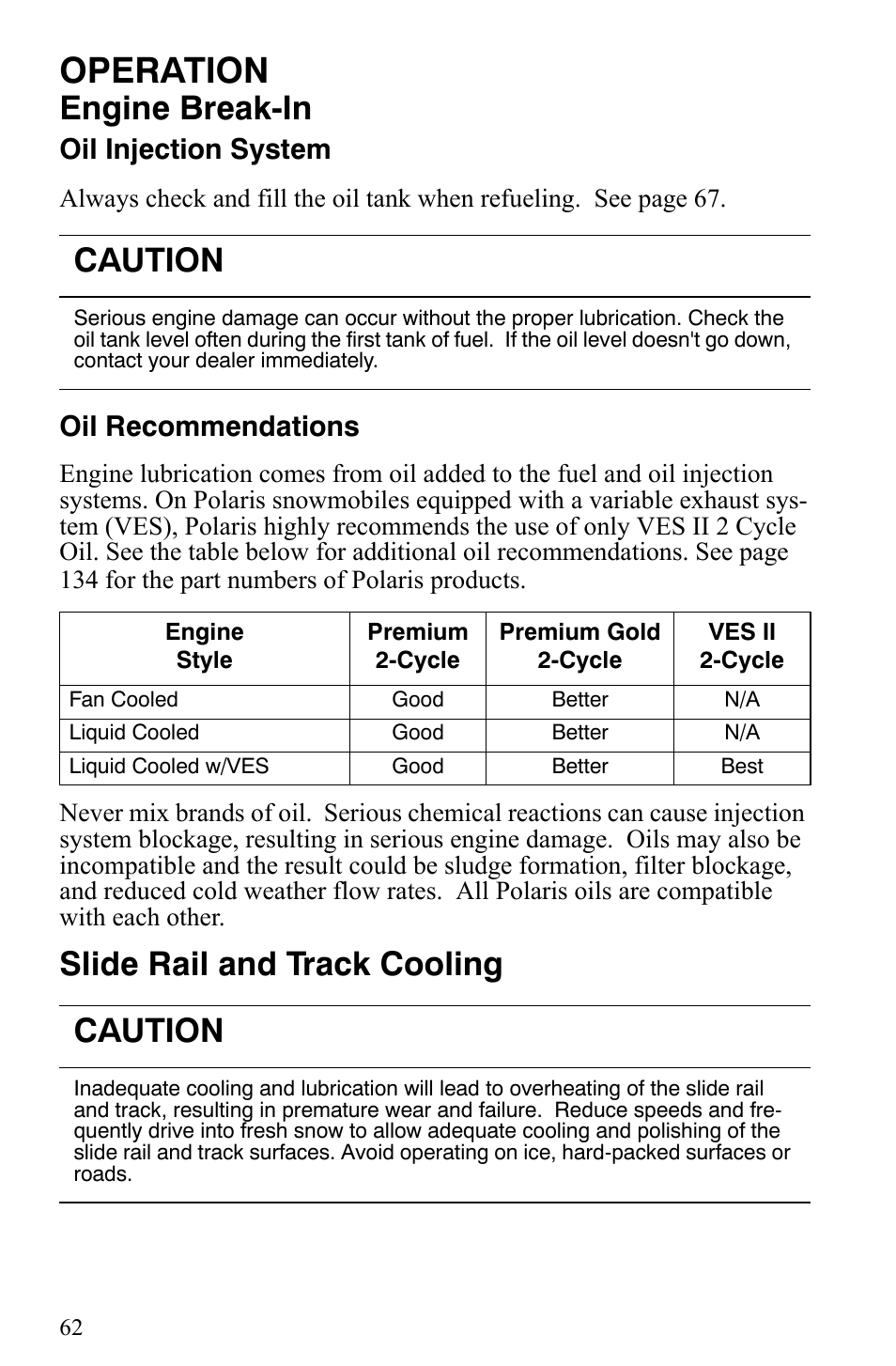 Operation, Engine break-in, Slide rail and track cooling caution | Caution, Oil injection system, Oil recommendations | Polaris Indy 340 Touring User Manual | Page 65 / 159