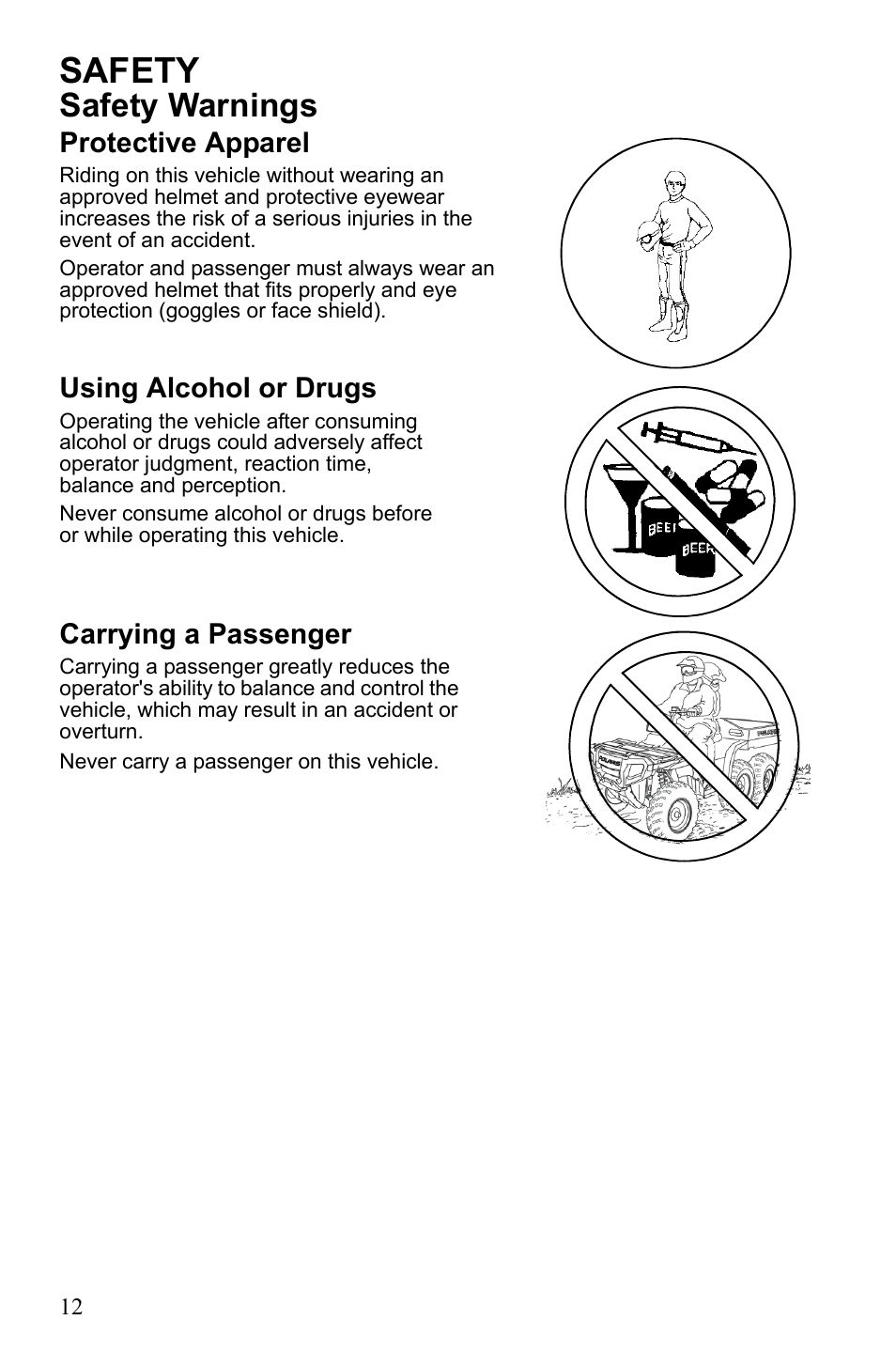 Safety, Safety warnings, Protective apparel | Using alcohol or drugs, Carrying a passenger | Polaris Sportsman 9922233 User Manual | Page 16 / 143