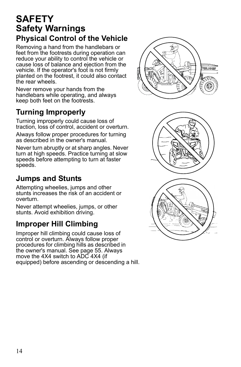 Safety, Safety warnings, Physical control of the vehicle | Turning improperly, Jumps and stunts, Improper hill climbing | Polaris Sportsman 9922233 User Manual | Page 18 / 143