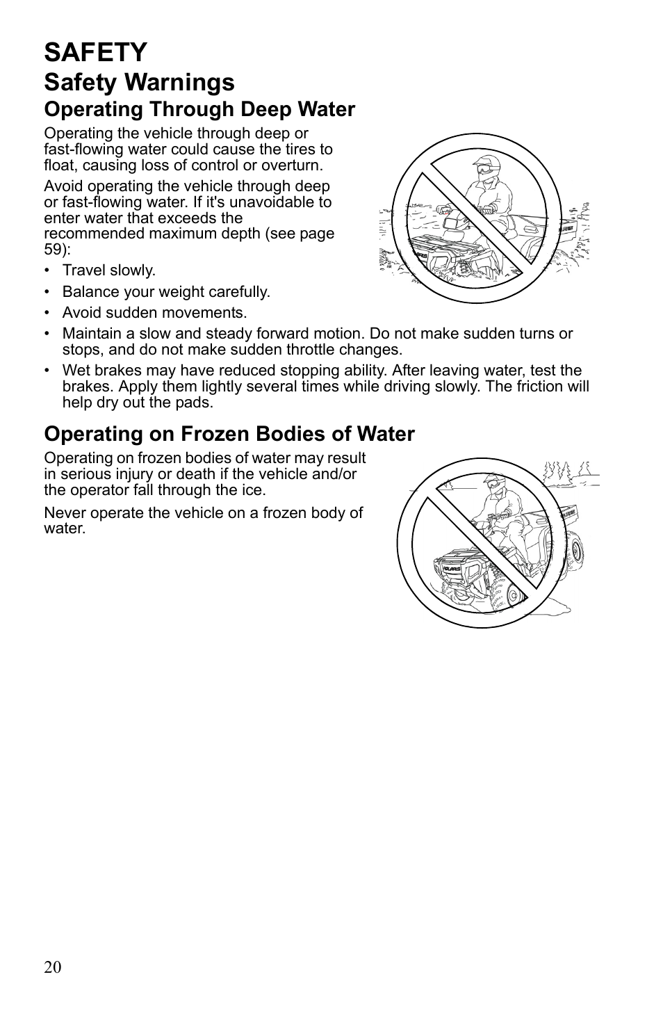 Safety, Safety warnings, Operating through deep water | Operating on frozen bodies of water | Polaris Sportsman 9922233 User Manual | Page 24 / 143