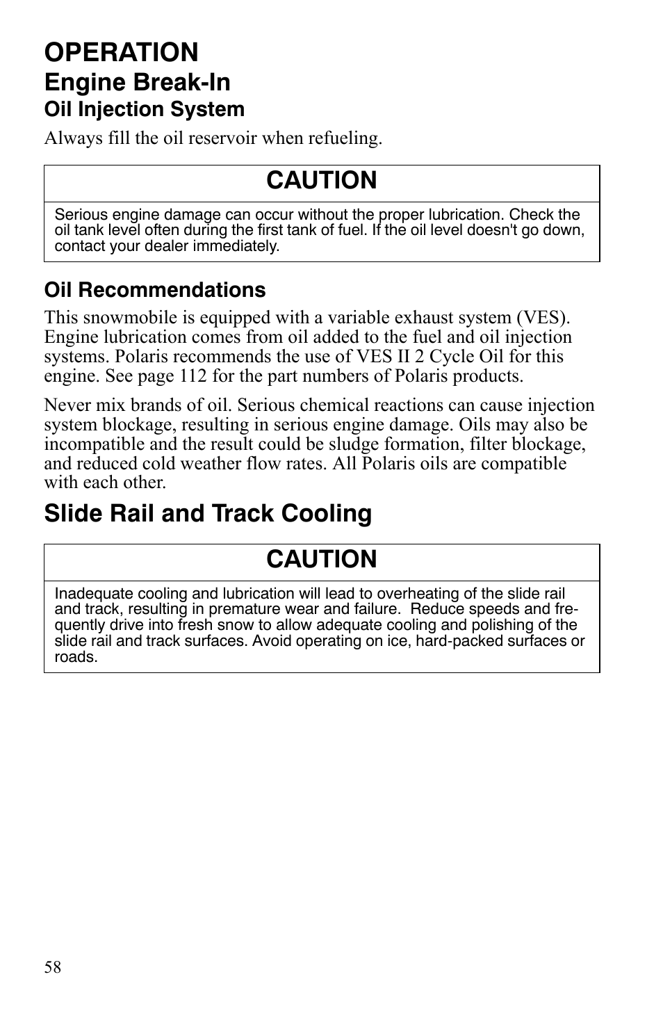 Operation, Engine break-in, Slide rail and track cooling caution | Caution | Polaris 600 HO RMK 155 User Manual | Page 61 / 135