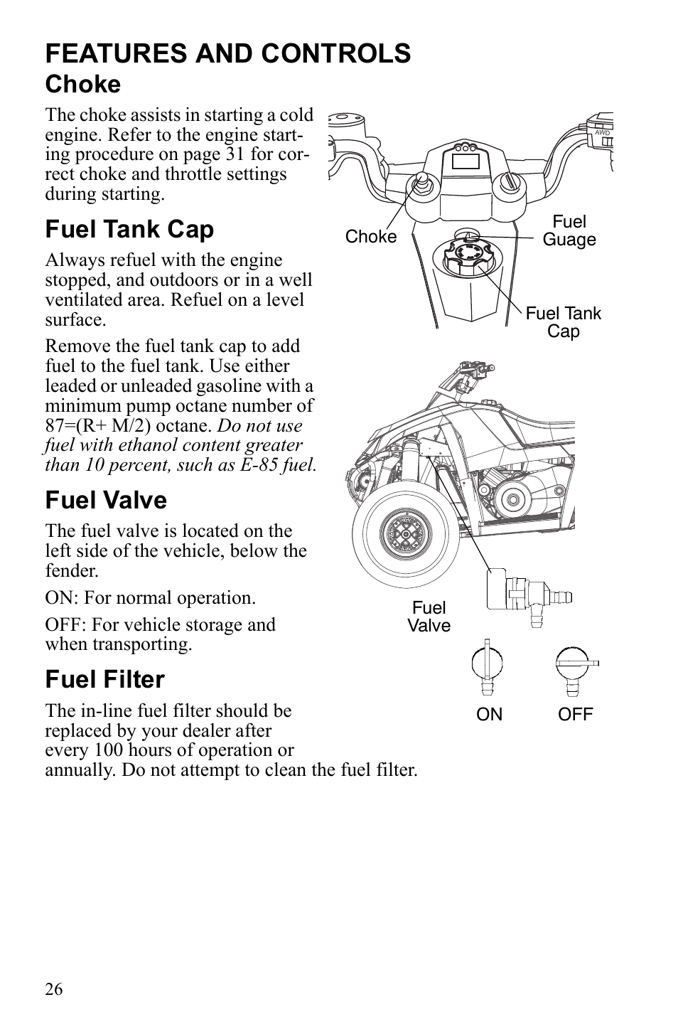 Features and controls, Choke, Fuel tank cap | Fuel valve, Fuel filter | Polaris Scrambler 4X4 International User Manual | Page 29 / 118