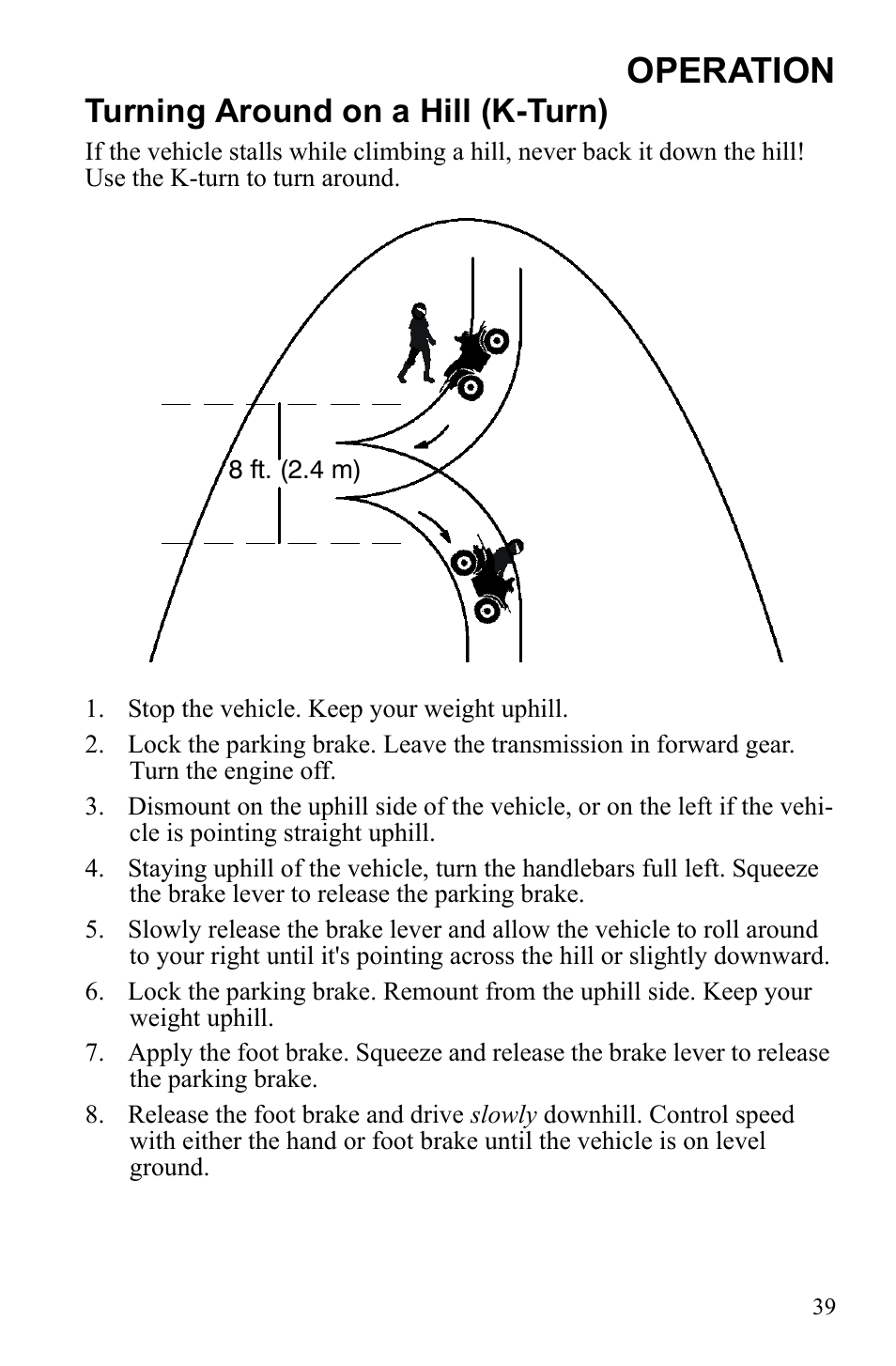 Operation, Turning around on a hill (k-turn) | Polaris Scrambler 4X4 International User Manual | Page 42 / 118