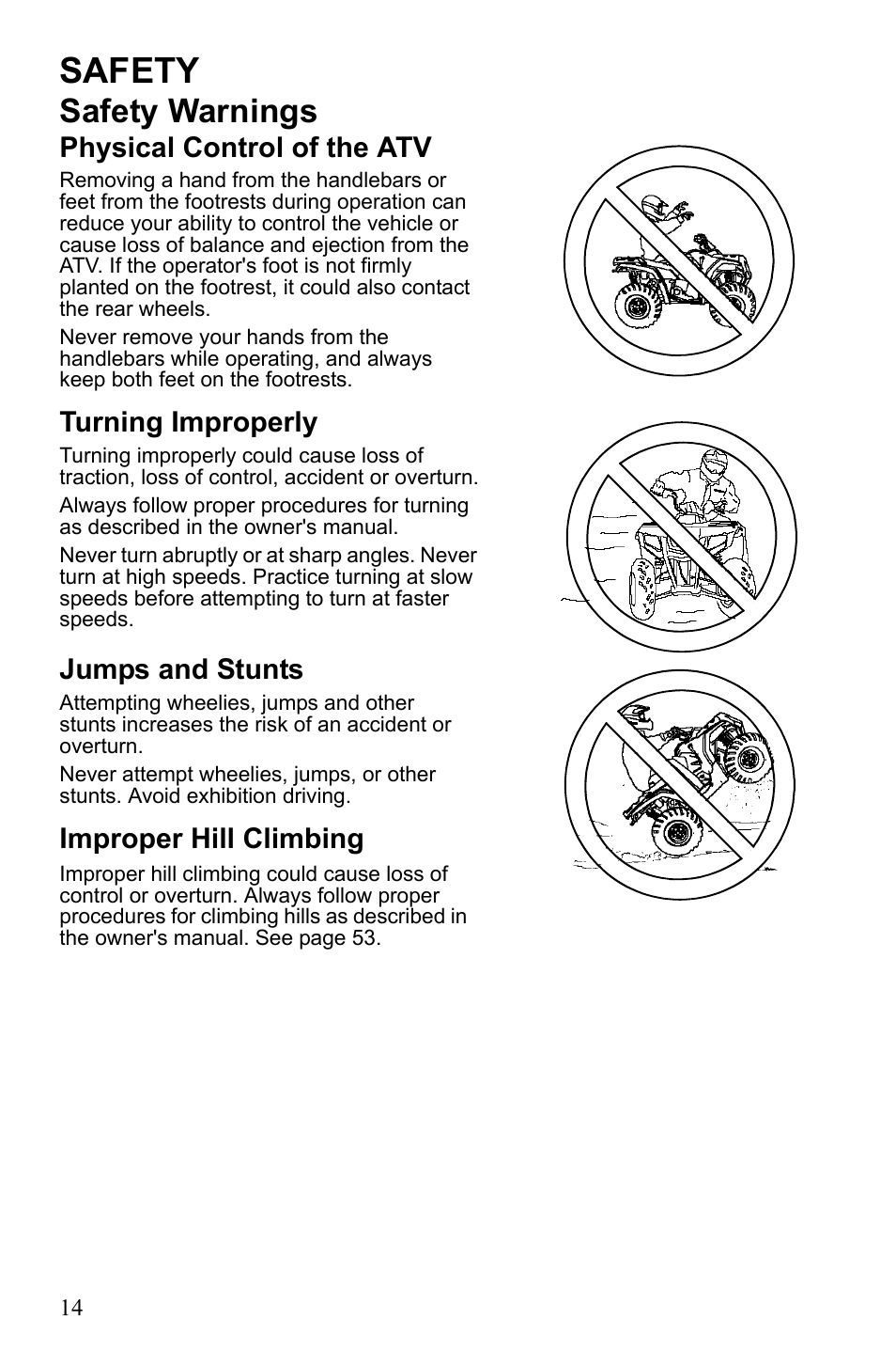 Safety, Safety warnings, Physical control of the atv | Turning improperly, Jumps and stunts, Improper hill climbing | Polaris Sportsman 9922249 User Manual | Page 18 / 138