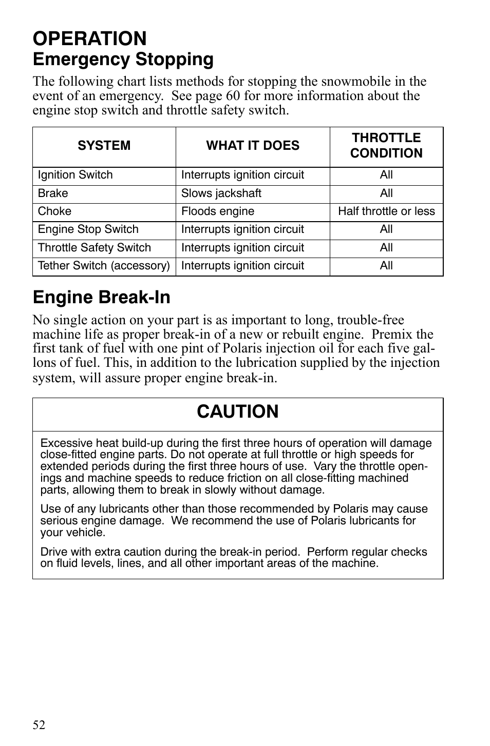 Operation, Emergency stopping, Engine break-in | Caution | Polaris 2008 User Manual | Page 55 / 129