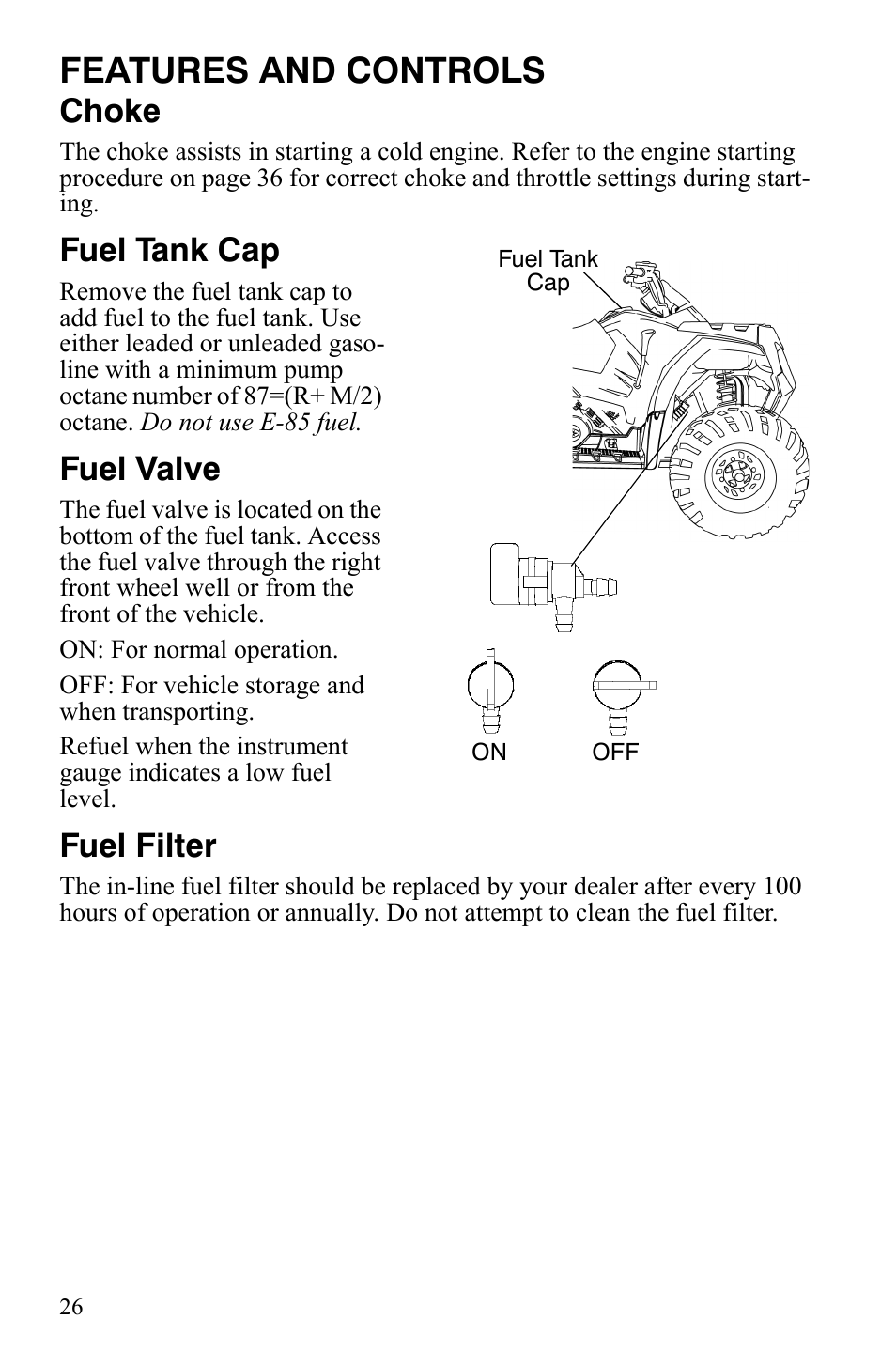 Features and controls, Choke, Fuel tank cap | Fuel valve, Fuel filter | Polaris Hawkeye 9921770 User Manual | Page 28 / 124