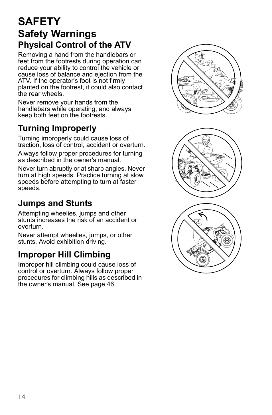 Safety, Safety warnings, Physical control of the atv | Turning improperly, Jumps and stunts, Improper hill climbing | Polaris Trail Blazer 9922460 User Manual | Page 18 / 129