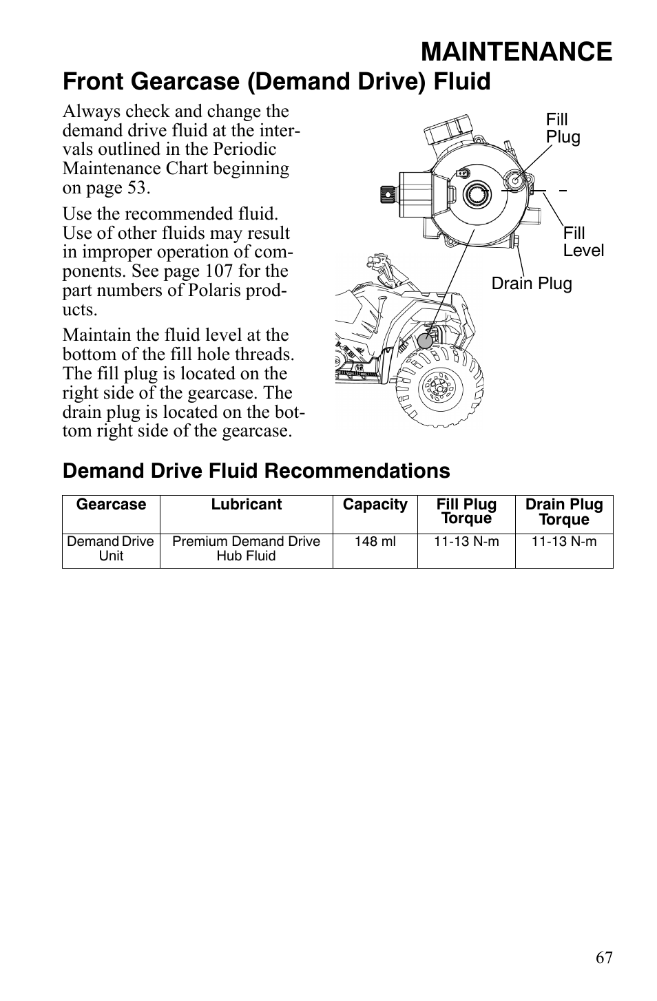 Maintenance, Front gearcase (demand drive) fluid, Demand drive fluid recommendations | Polaris Hawkeye 2x4 User Manual | Page 69 / 125