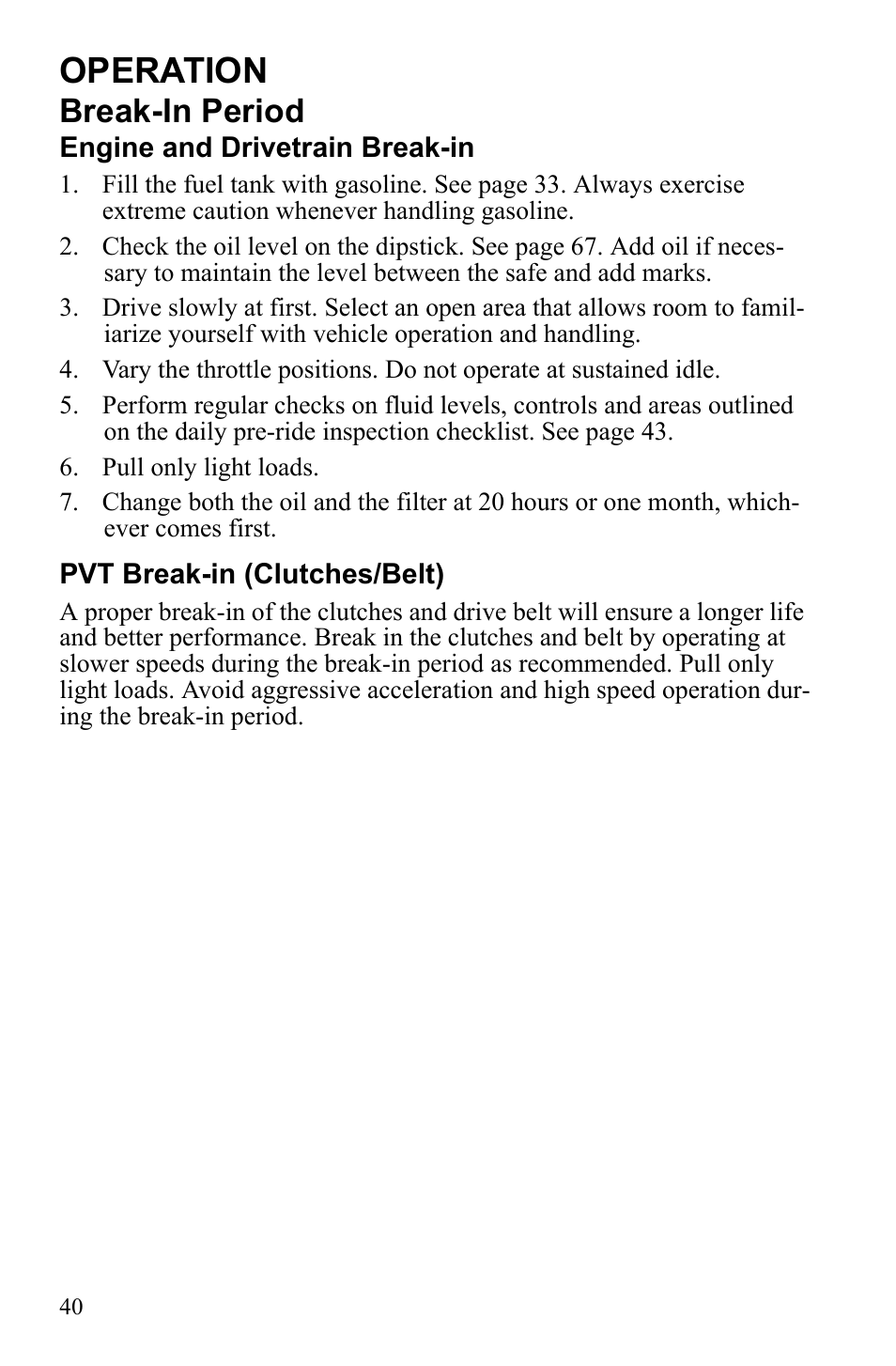 Operation, Break-in period | Polaris Sportsman 9922242 User Manual | Page 44 / 133