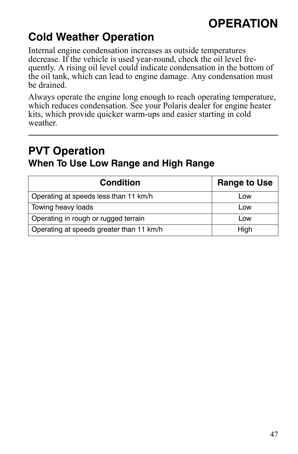 Operation, Cold weather operation, Pvt operation | When to use low range and high range | Polaris Sportsman 9921848 User Manual | Page 48 / 142