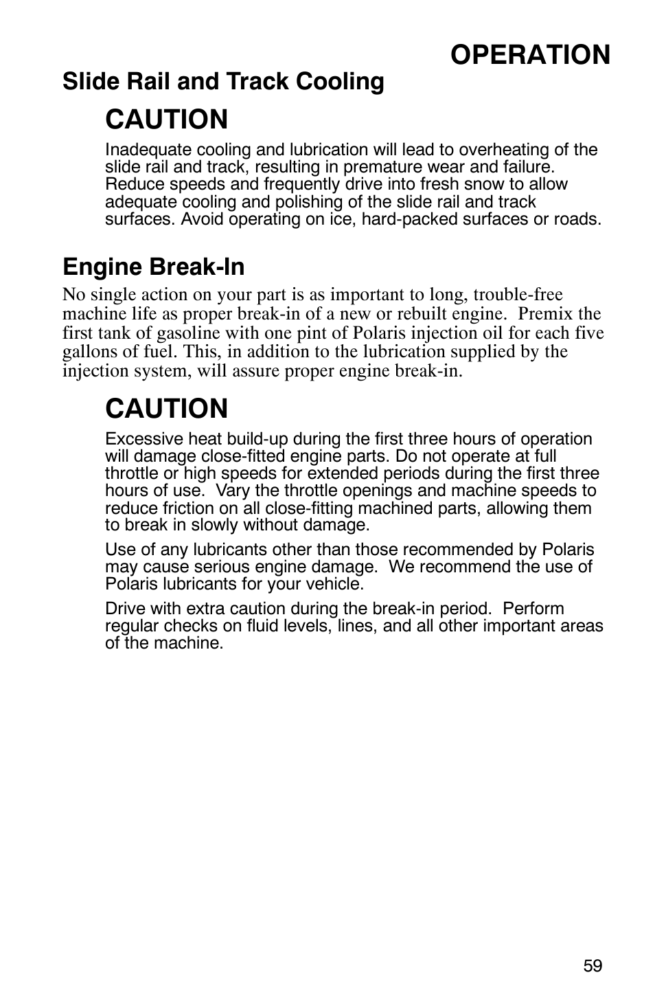 Operation, Caution, Slide rail and track cooling | Engine break-in | Polaris 700 Touring User Manual | Page 62 / 133